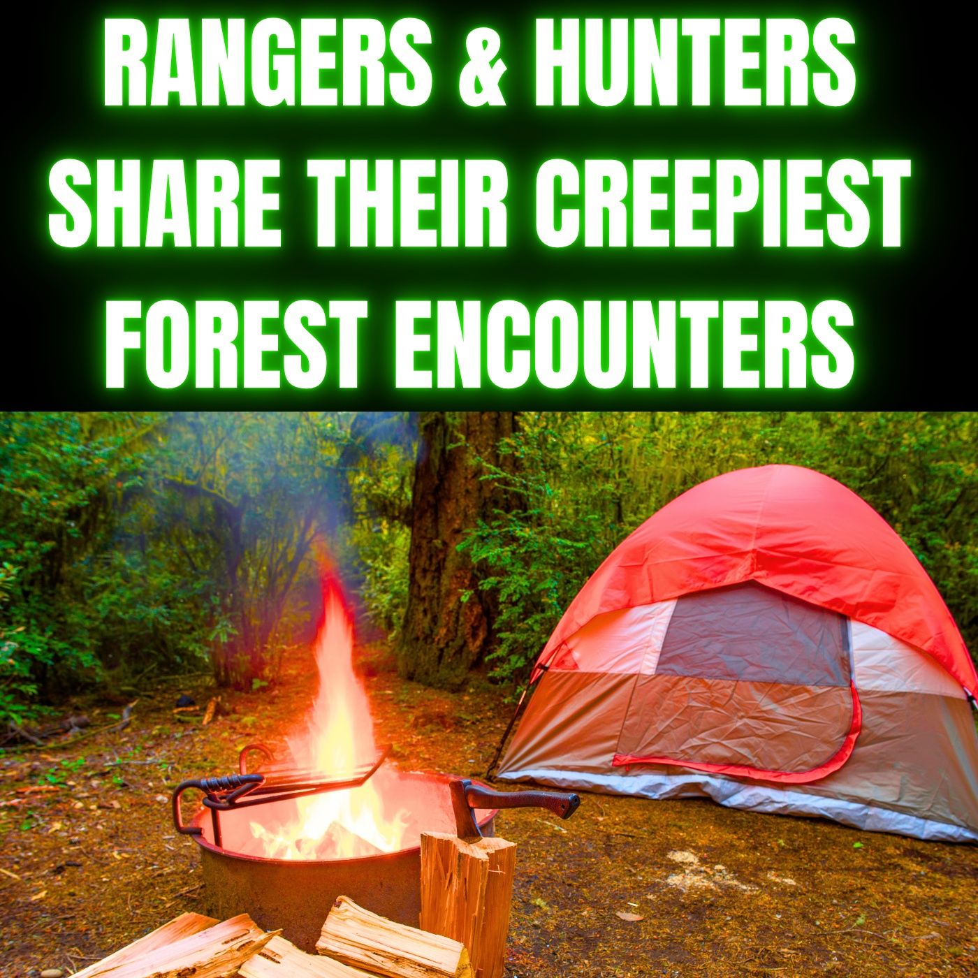 Rangers & Hunters Share Their Creepiest Forest Encounters | Horror Stories For Summer episode artwork