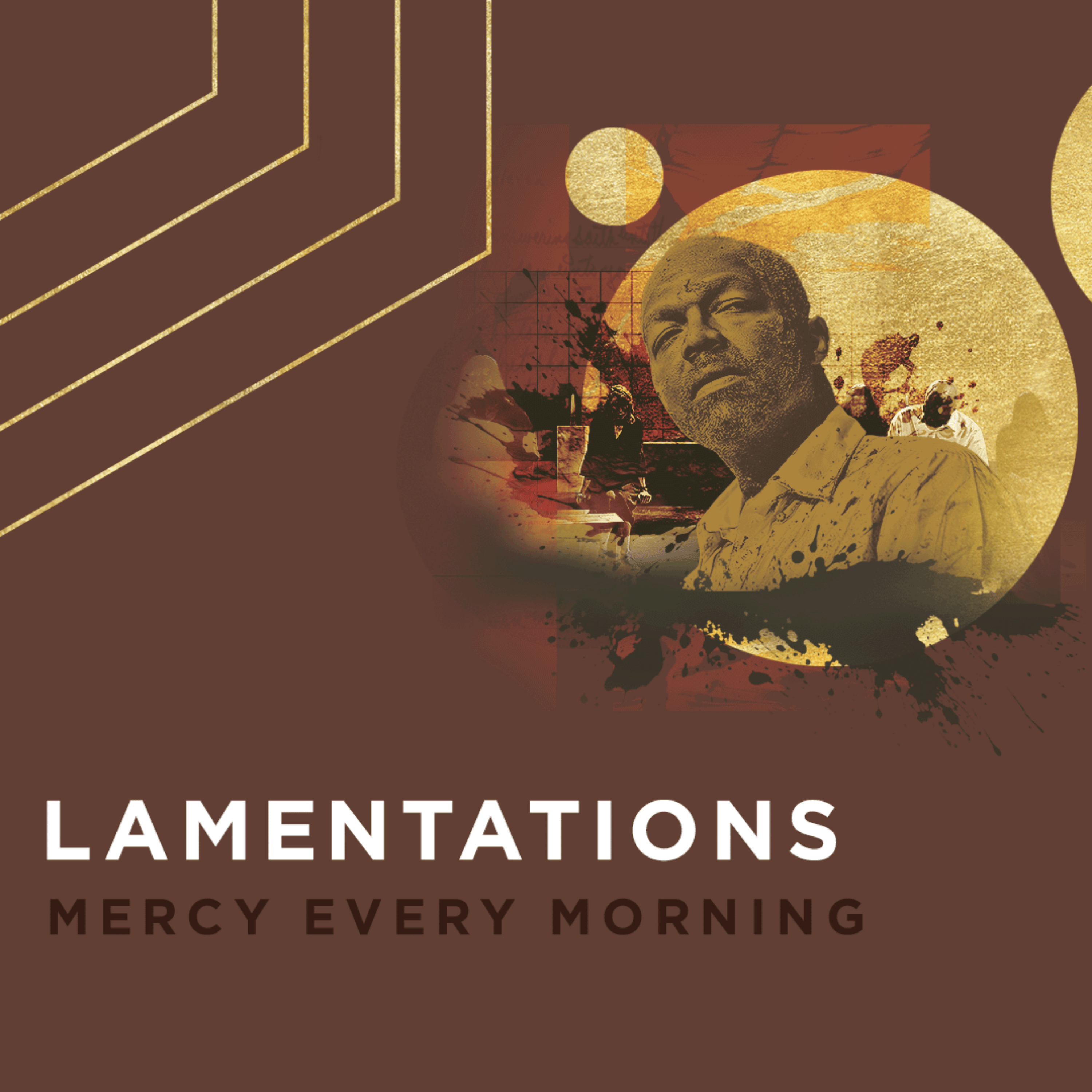 Lamentations Overview: Mercy Every Morning