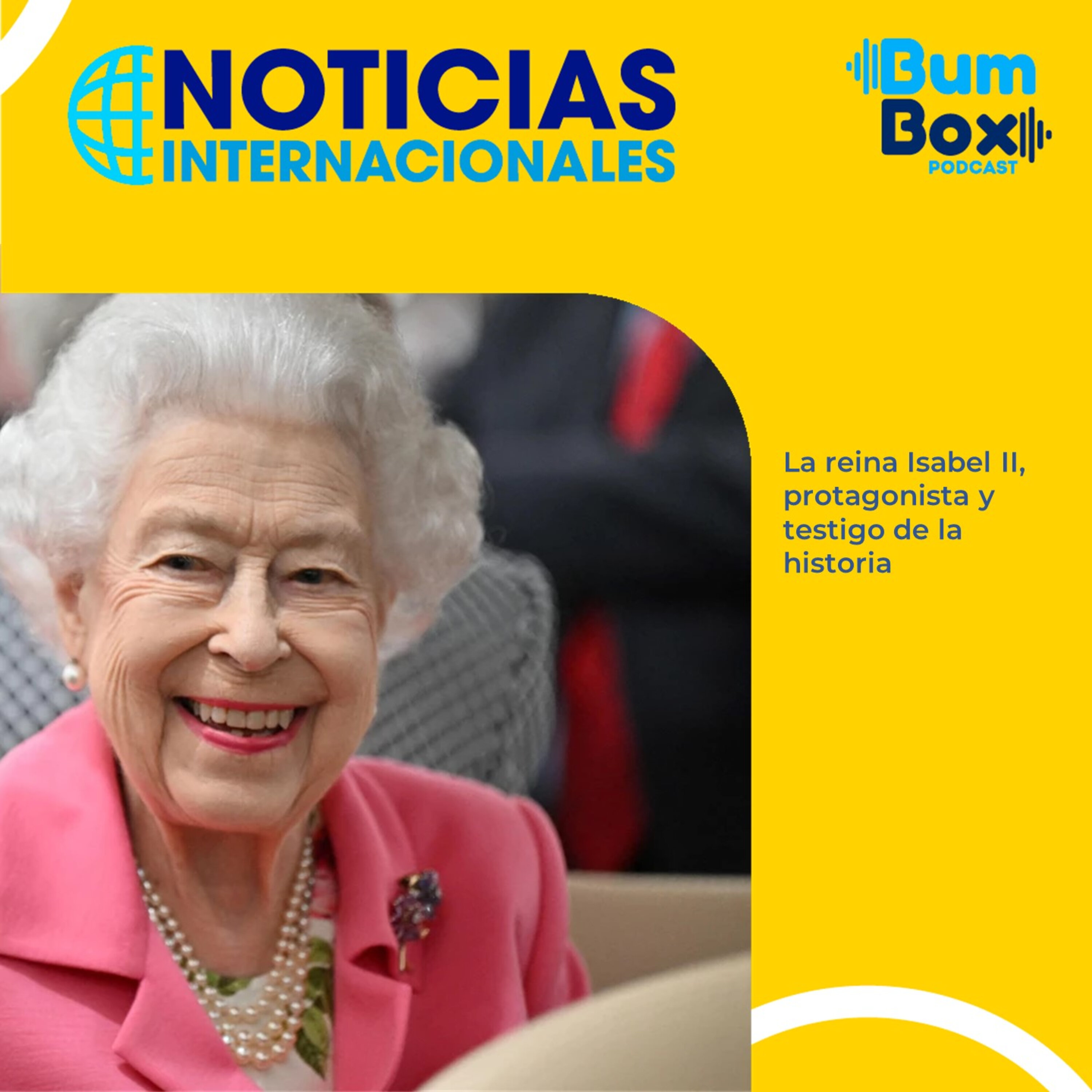La Reina Isabel II, protagonista y testigo de la historia