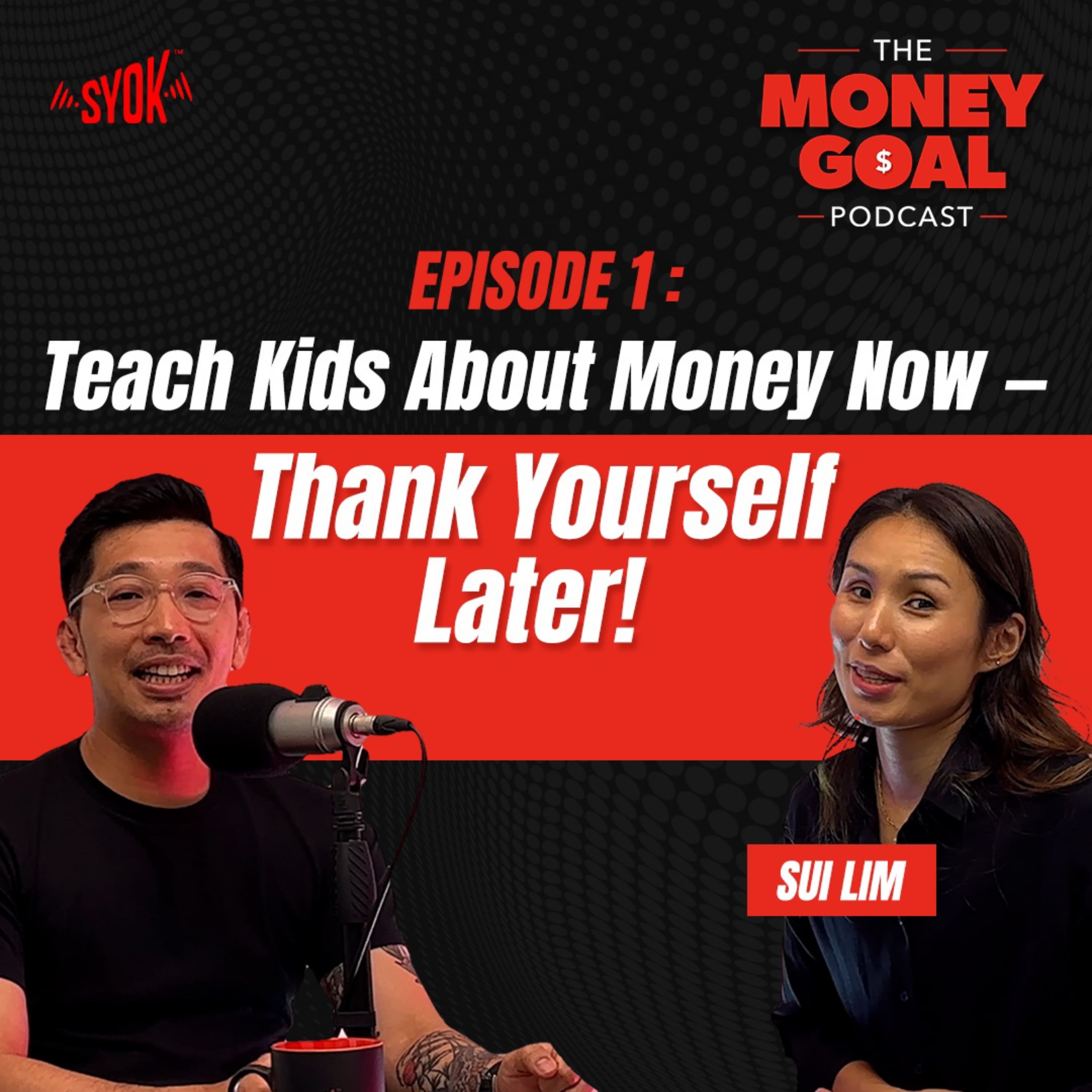 Teach Kids About Money Now—Thank Yourself Later! | The Money Goal EP1