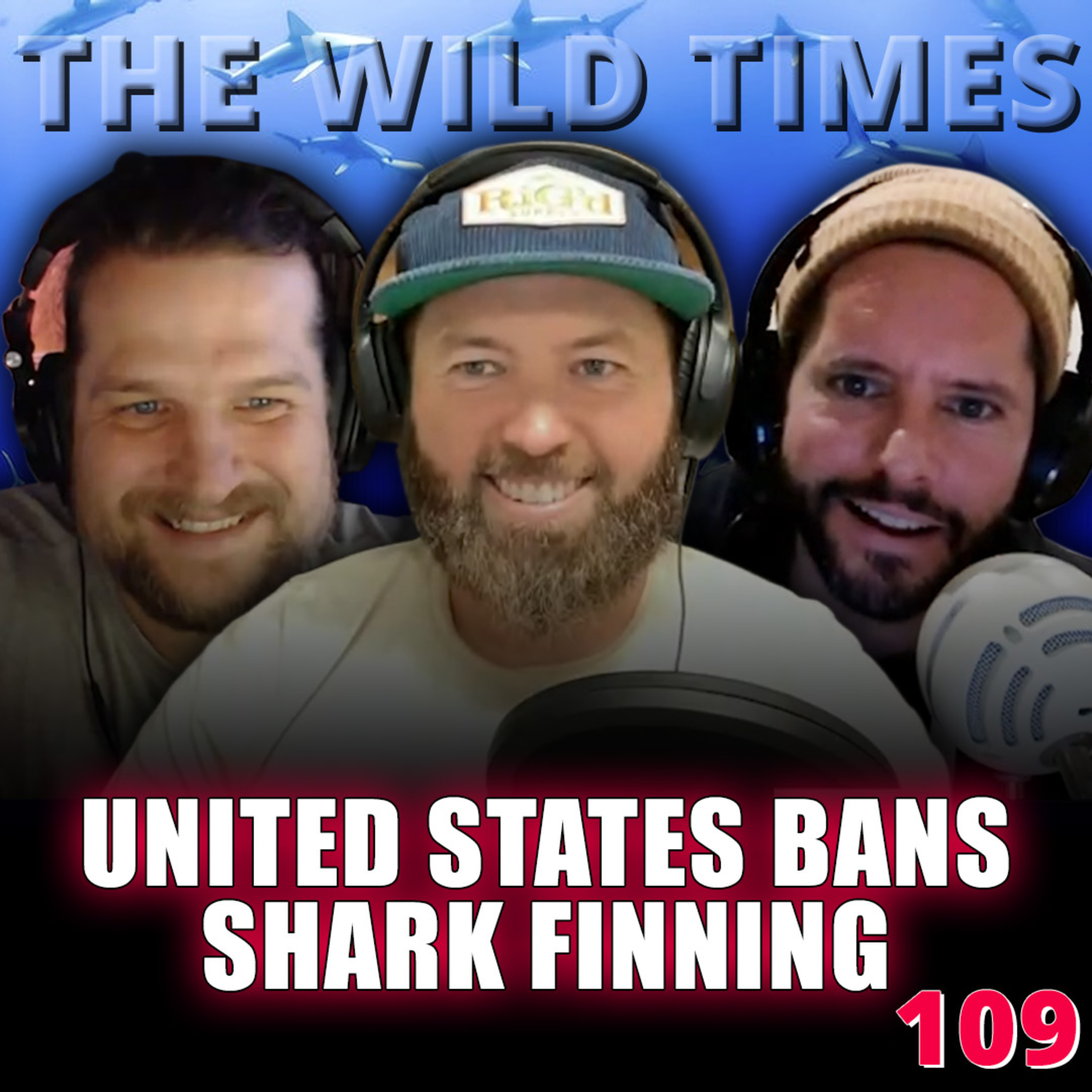 United States Bans Shark Finning - The Wild Times Ep. 109 episode artwork