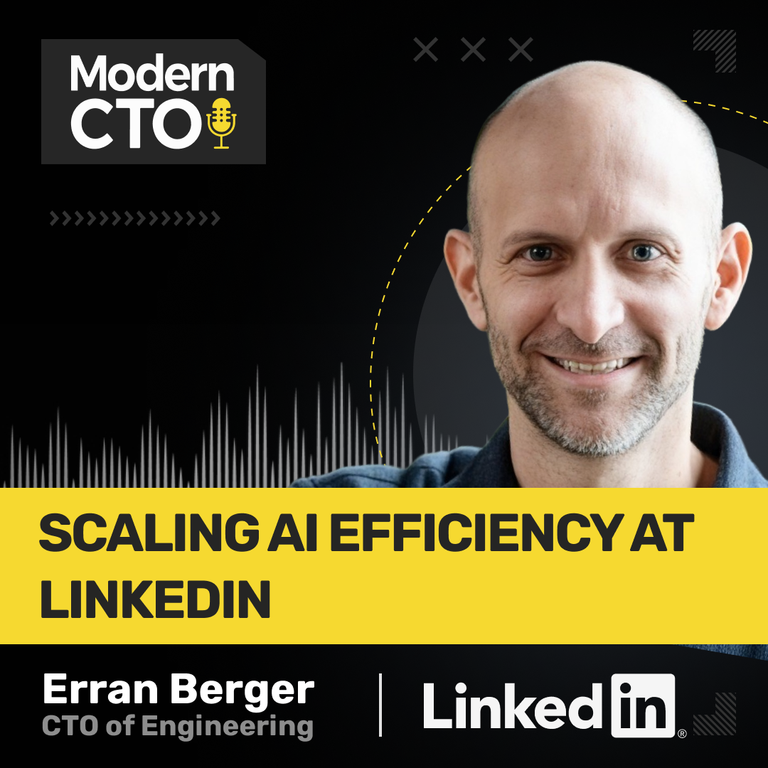 Scaling AI Efficiency at LinkedIn with Erran Berger, CTO of Engineering