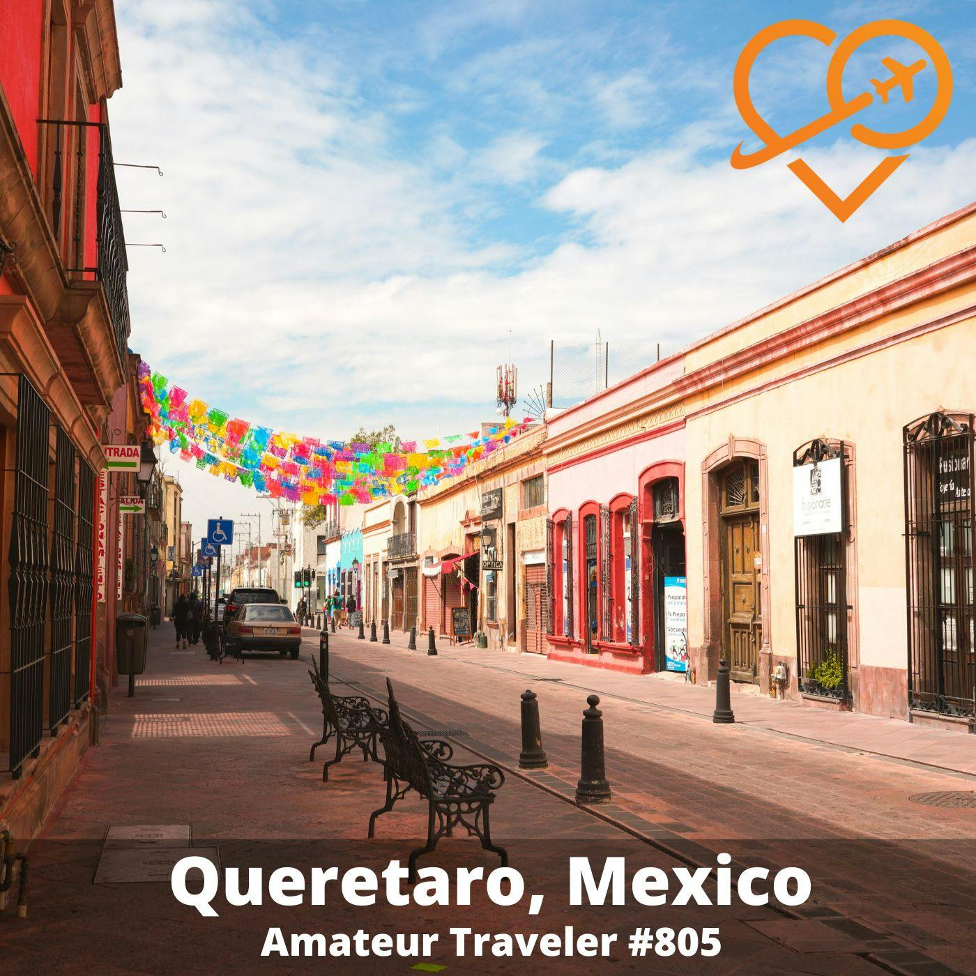 AT#805 - Travel to Queretaro, Mexico
