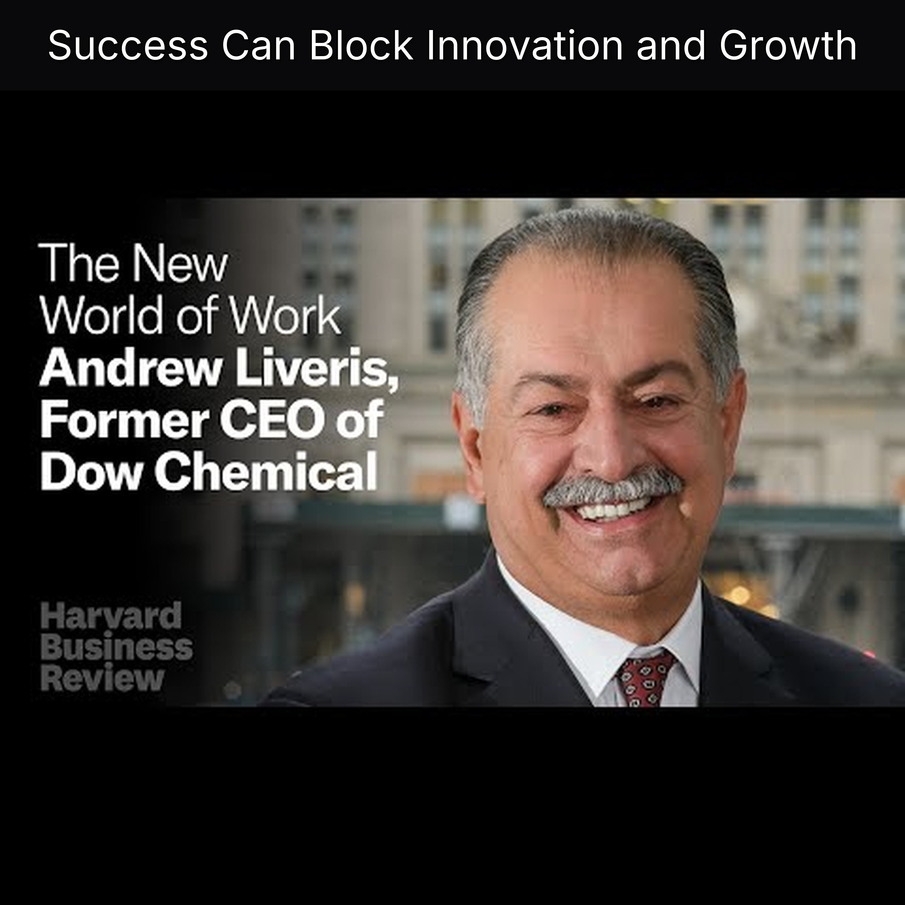 Success Can Block Innovation and Growth