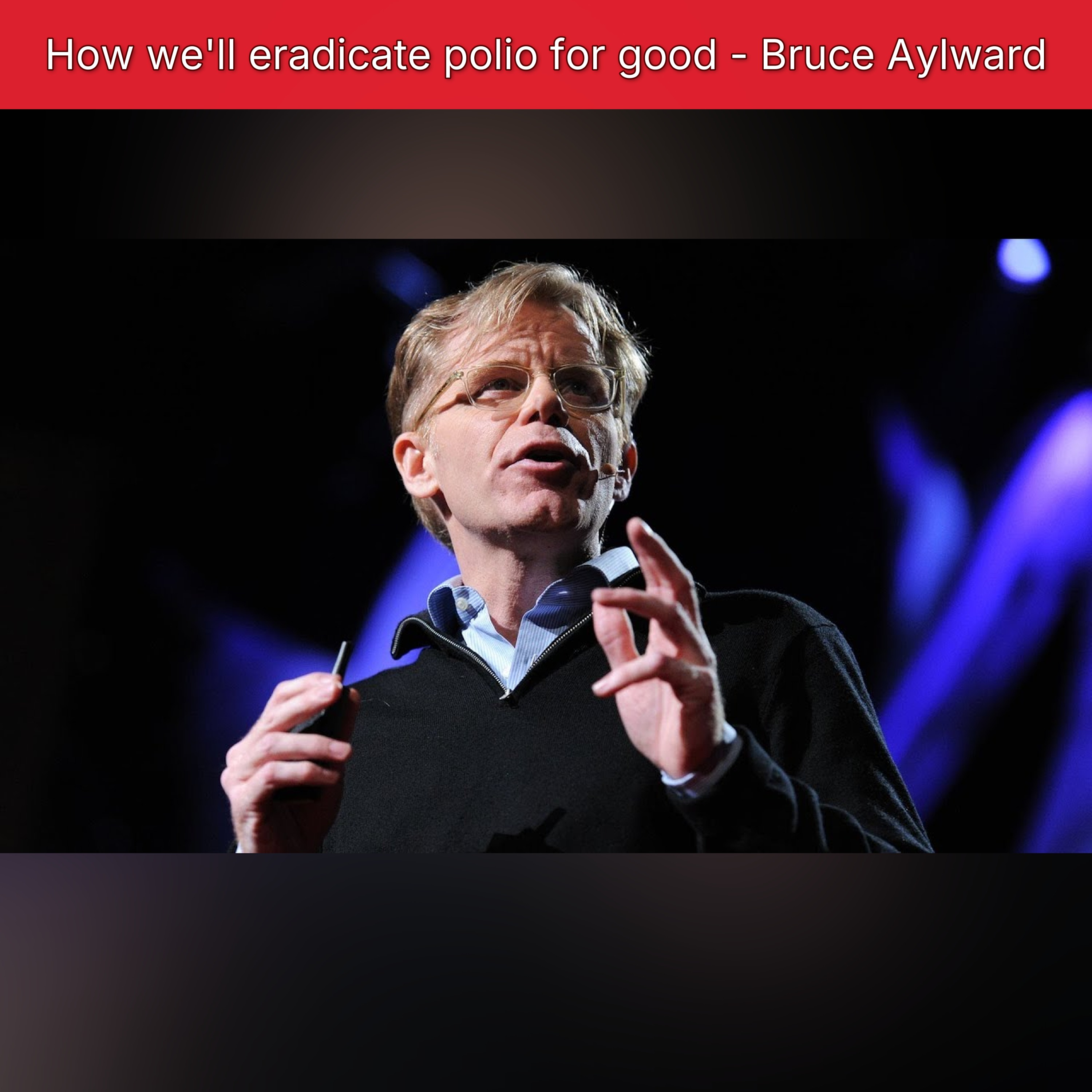 How we'll eradicate polio for good - Bruce Aylward episode artwork