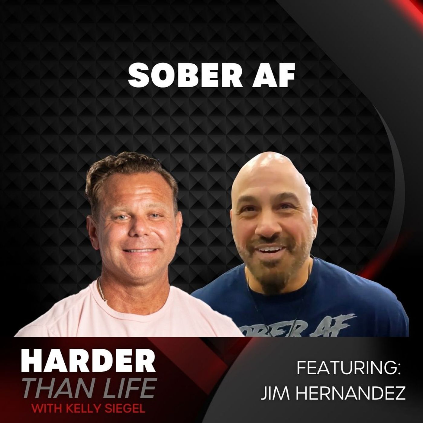 25: Sober AF w/ Jim Hernandez