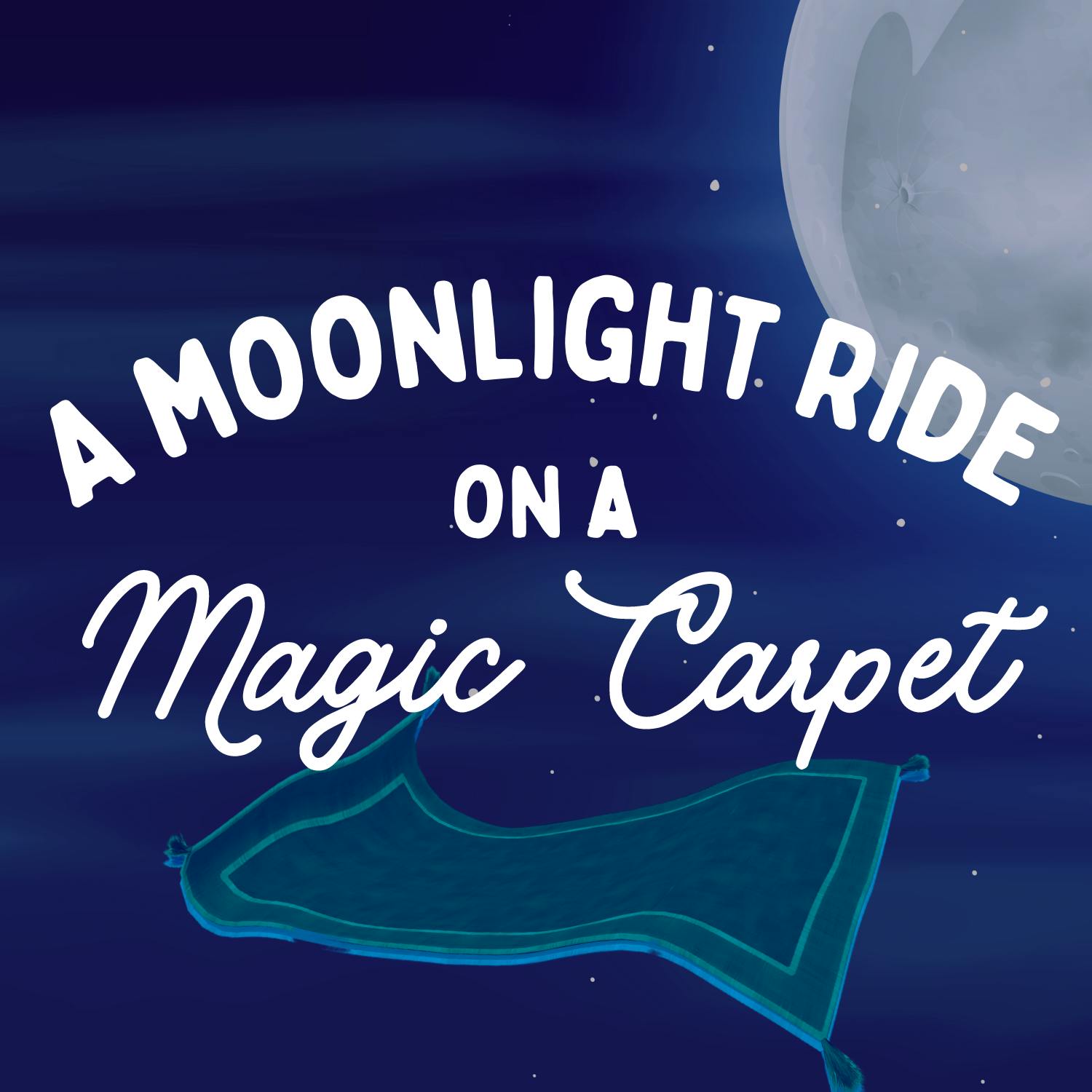 A Moonlight Ride on a Magic Carpet