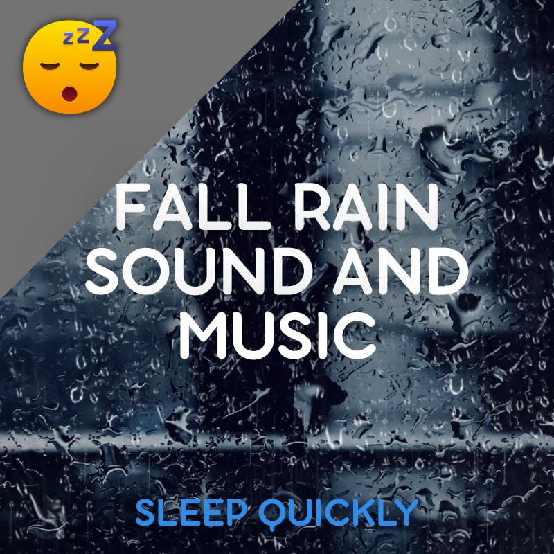 😴🌧️🎵 Fall RAIN Sound and MUSIC for SLEEP episode artwork