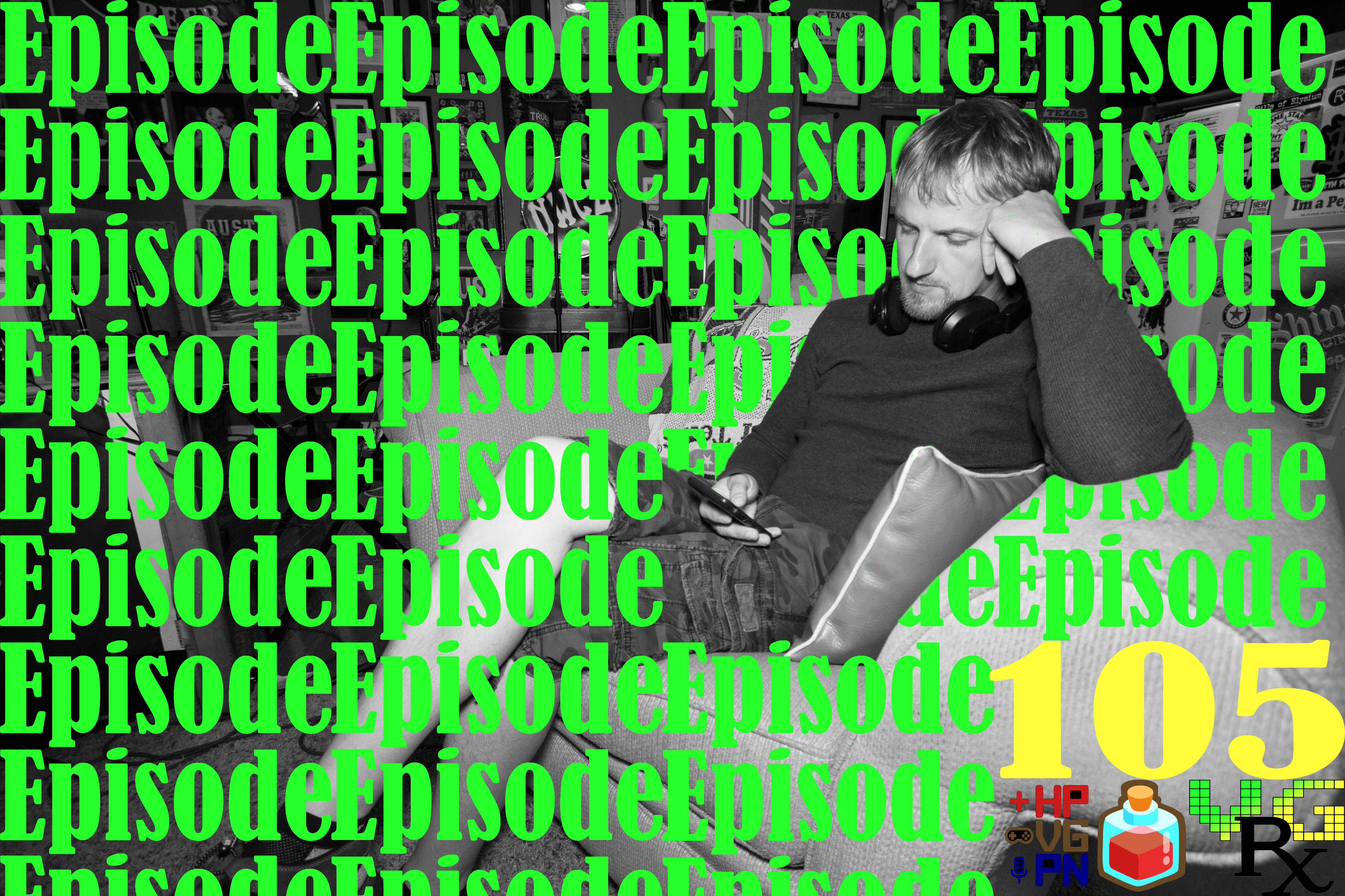 VGRx Podcast Ep. 105 - Switch it up & lounge around episode artwork