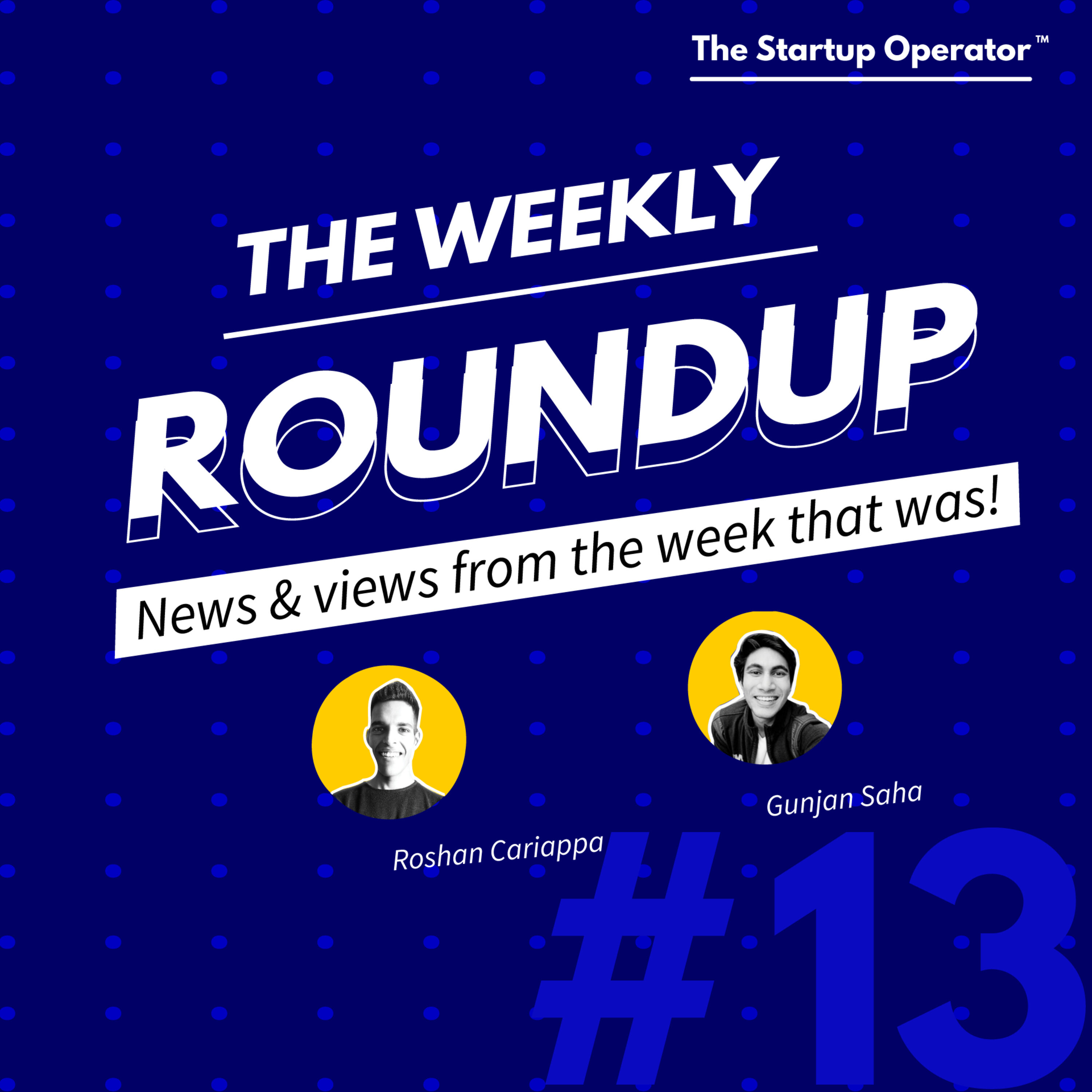 Roundup #13 - Darwinbox, PhonePe, Pinelabs, Byju's and more episode artwork