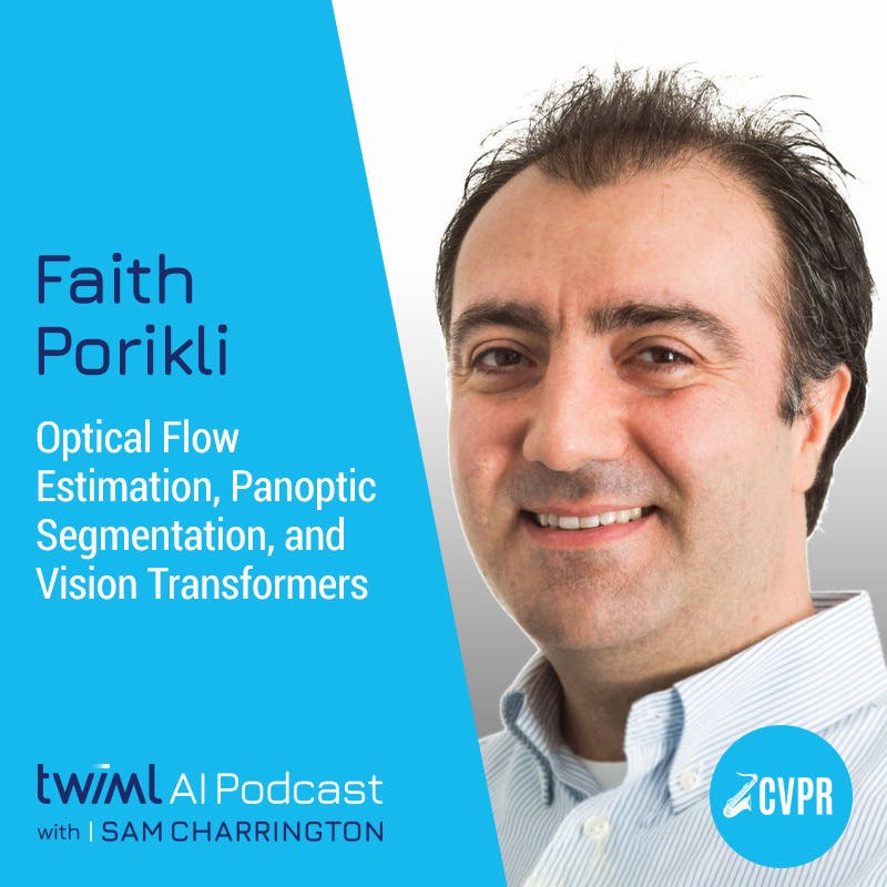 Optical Flow Estimation, Panoptic Segmentation, and Vision Transformers with Fatih Porikli - #579