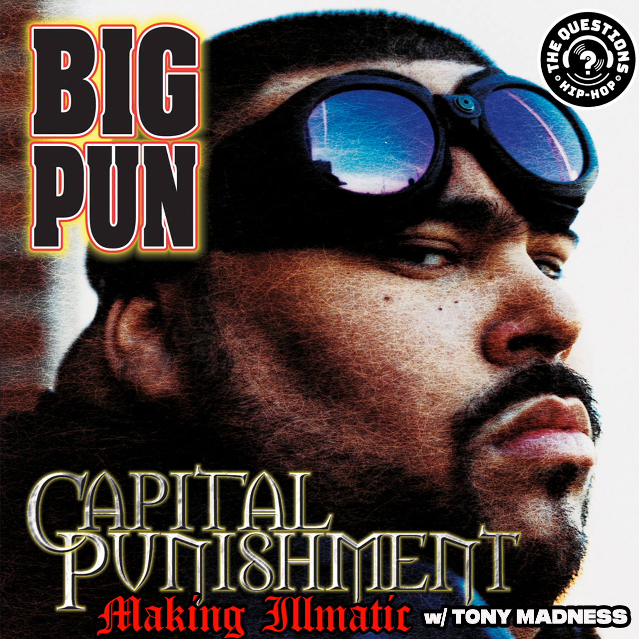 Making Illmatic: Big Pun 'Capital Punishment' w/ Tony Madness