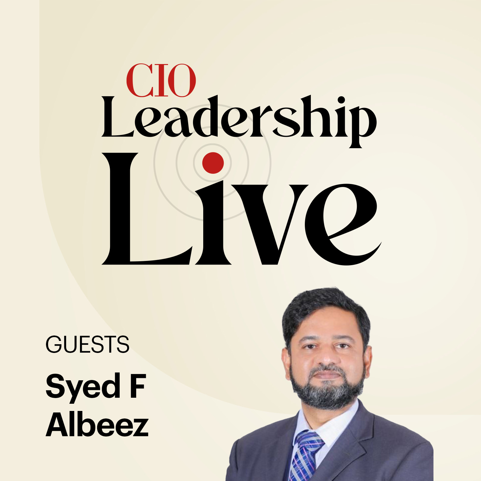 Episode 59: CIO Leadership Live Middle East with Syed F Albeez, Head of Information Technology Emaar at The Economic City