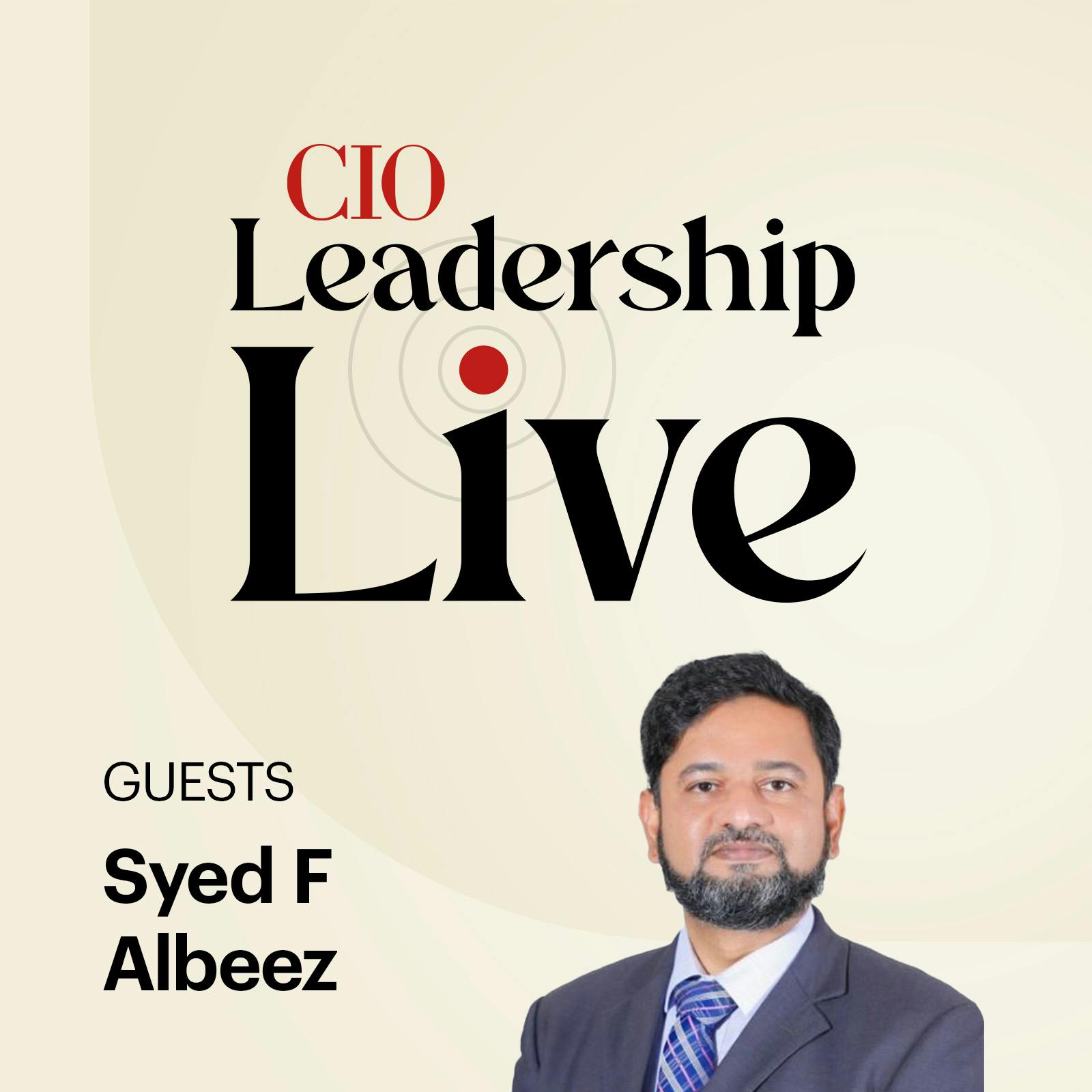 Episode 59: CIO Leadership Live Middle East with Syed F Albeez, Head of Information Technology Emaar at The Economic City Episode 59: CIO Leadership Live Middle East with Syed F Albeez, Head of Information Technology Emaar at The Economic City