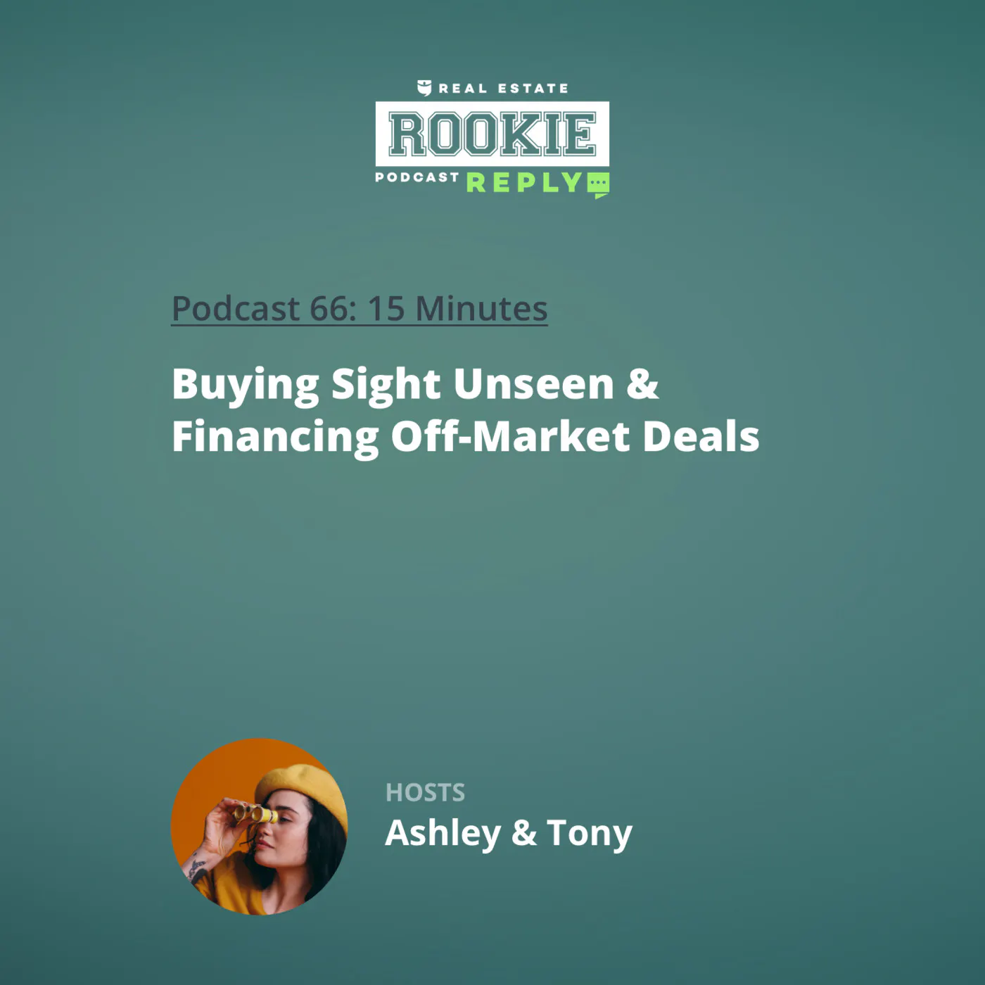 66: Rookie Reply: Buying Sight Unseen & Financing Off-Market Deals