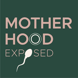 Motherhood Exposed Podcast