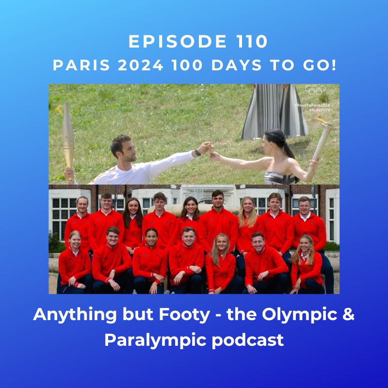 #110 Paris 2024 100 days to go!