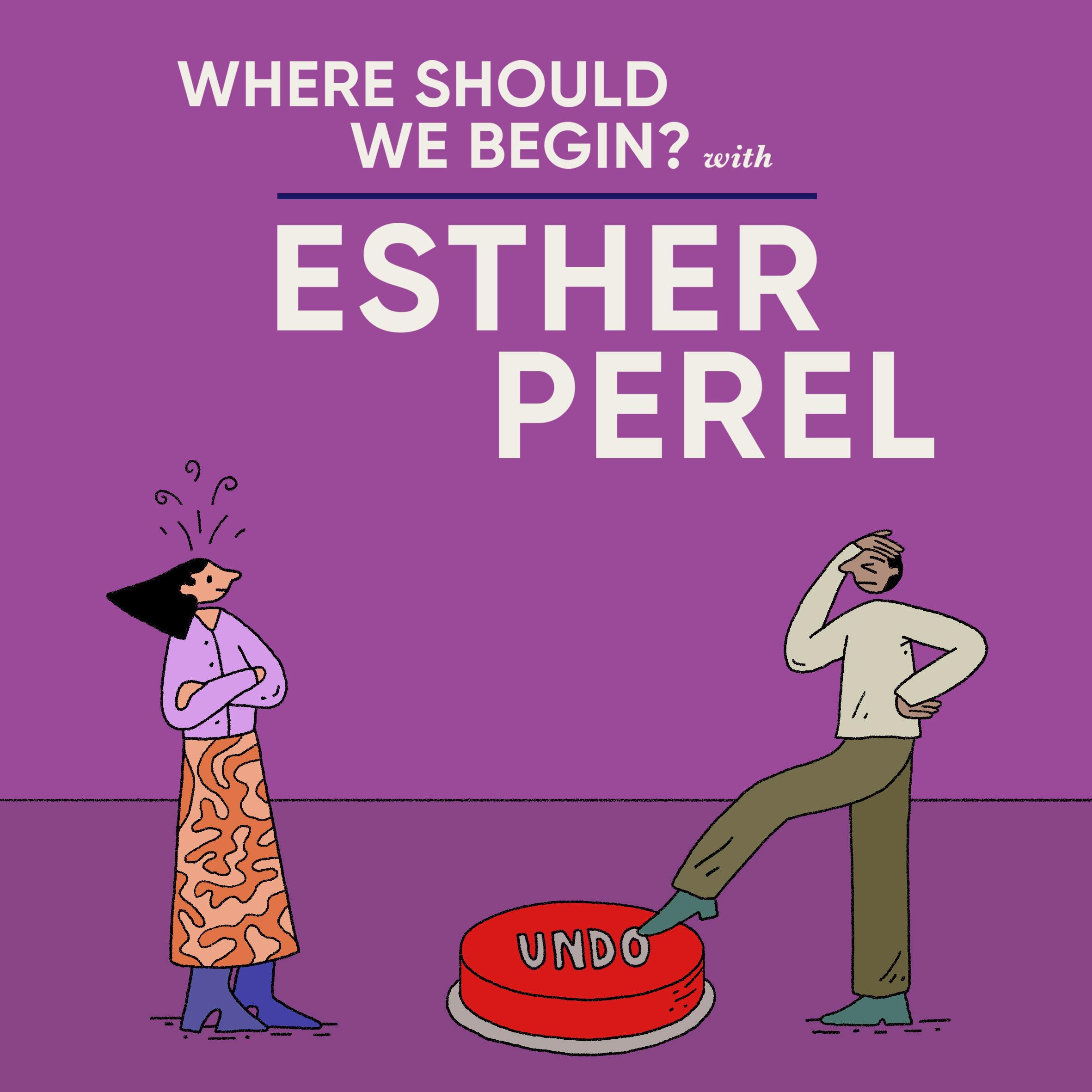 Esther Calling - I Left. Now I Want My Wife Back. by Esther Perel Global Media