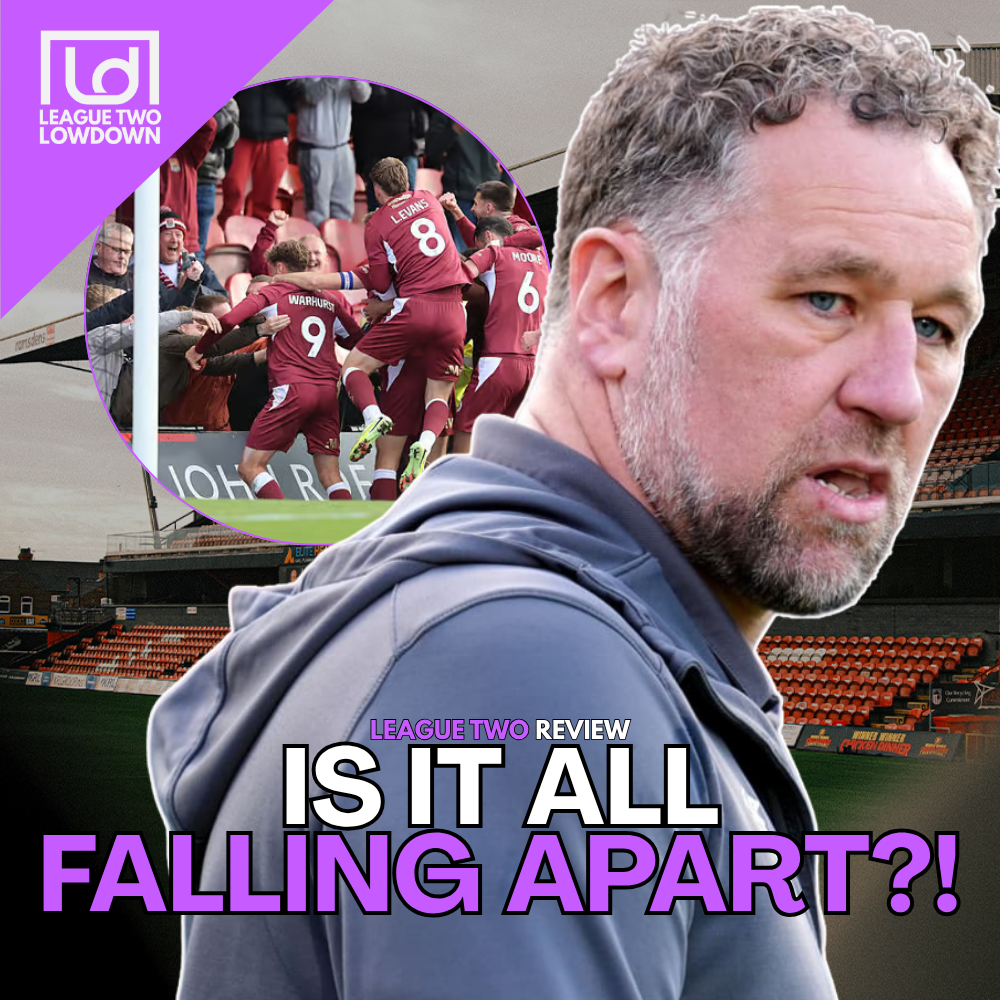 The Wheels Are Falling OFF!! - League Two Review