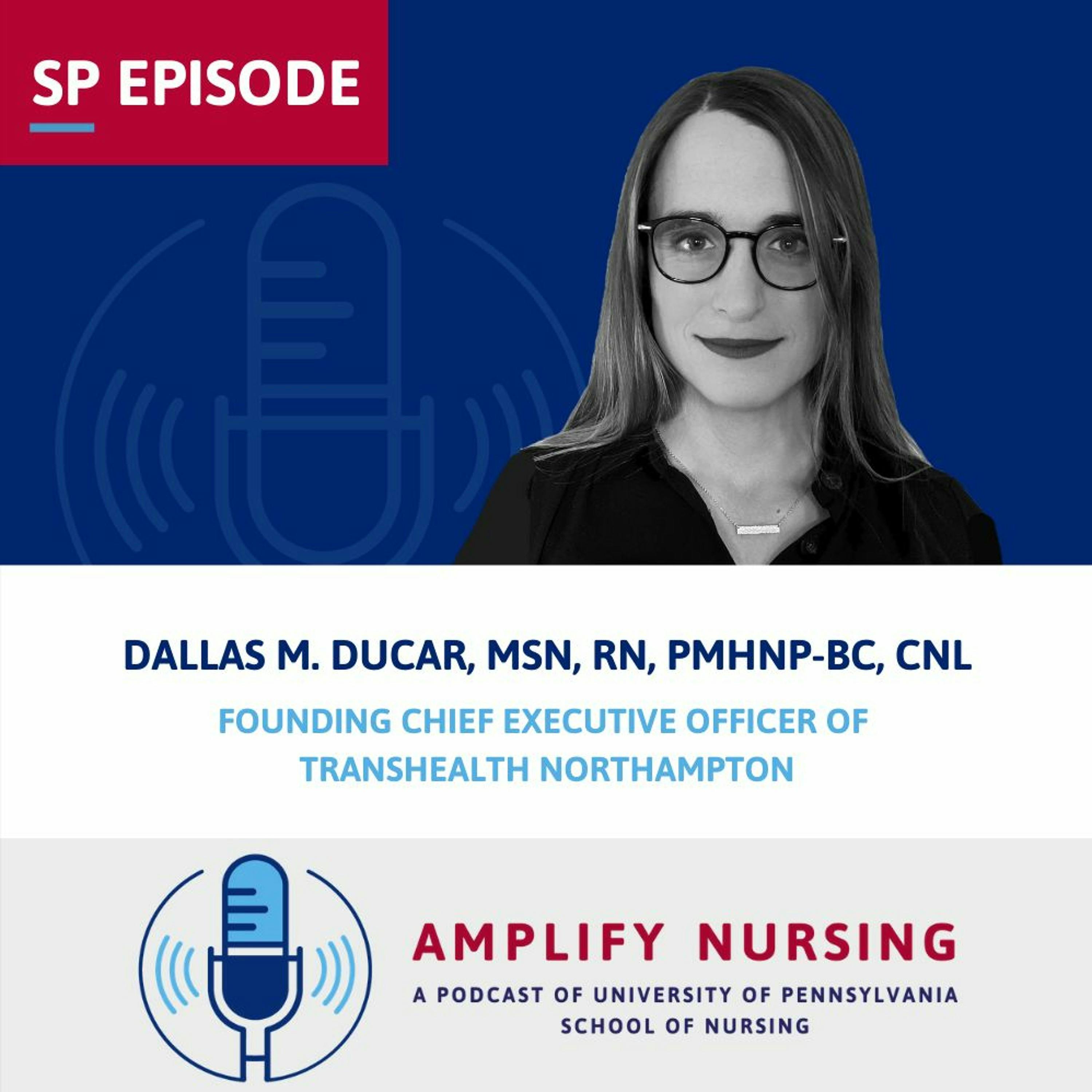Amplify Nursing: Special Episode: Dallas Ducar