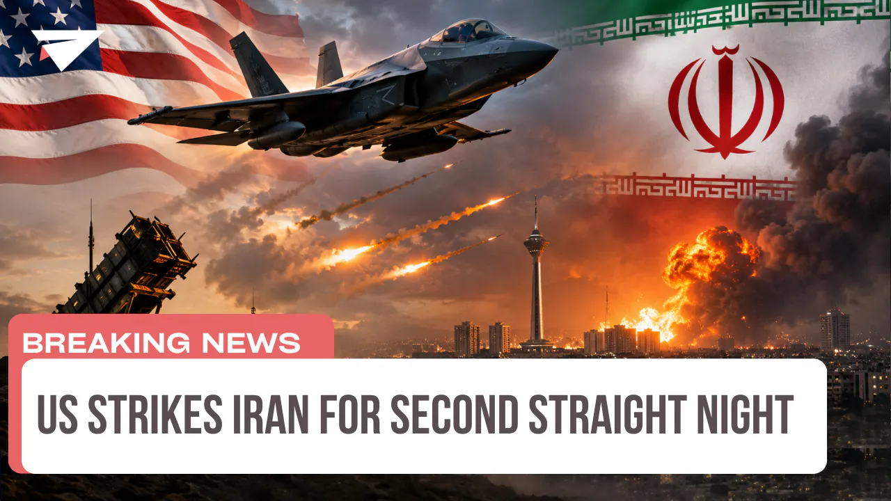 US Strikes Iran for Second Straight Night, Breaking News