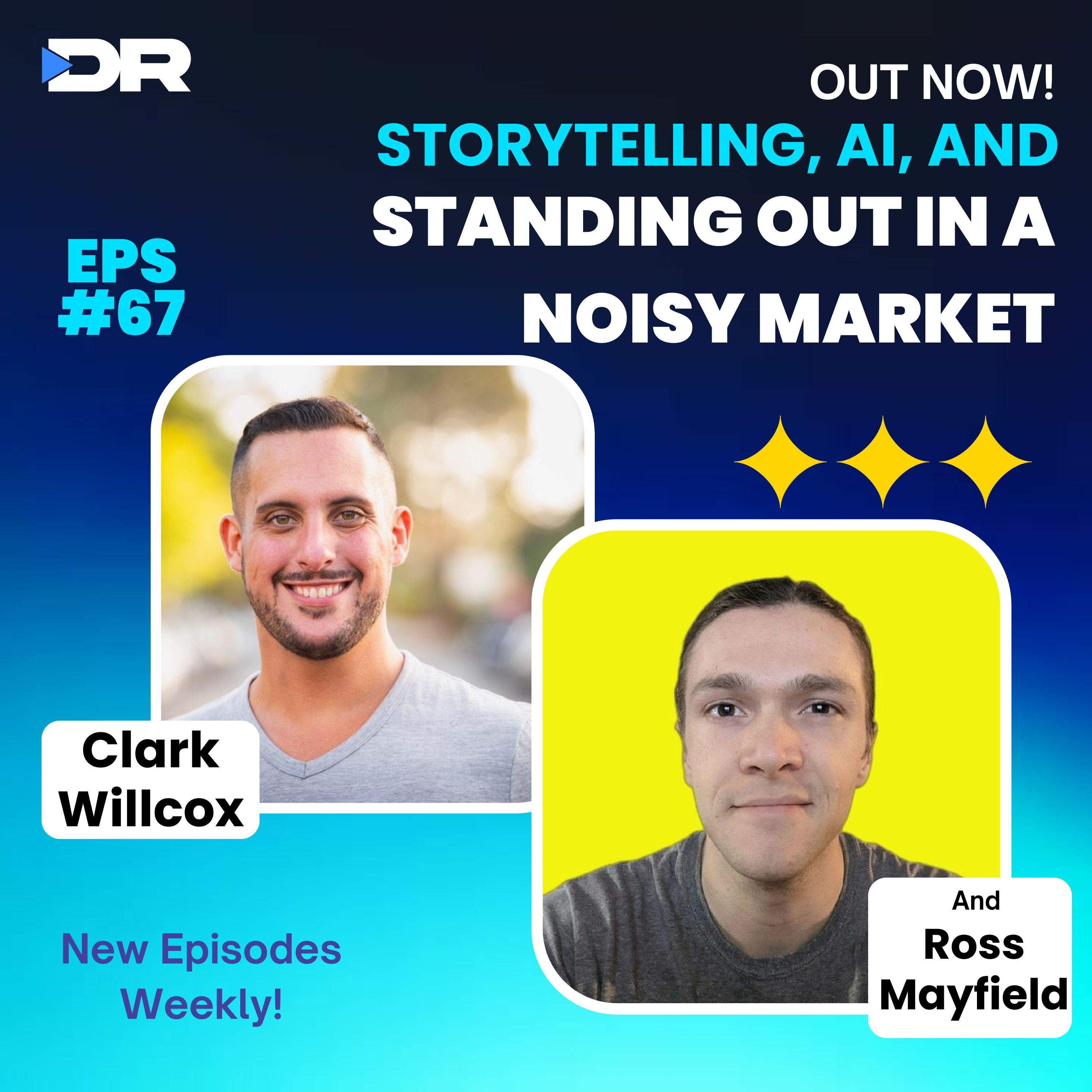 #67- Ross Mayfield on Storytelling, AI, and Standing Out in a Noisy Market