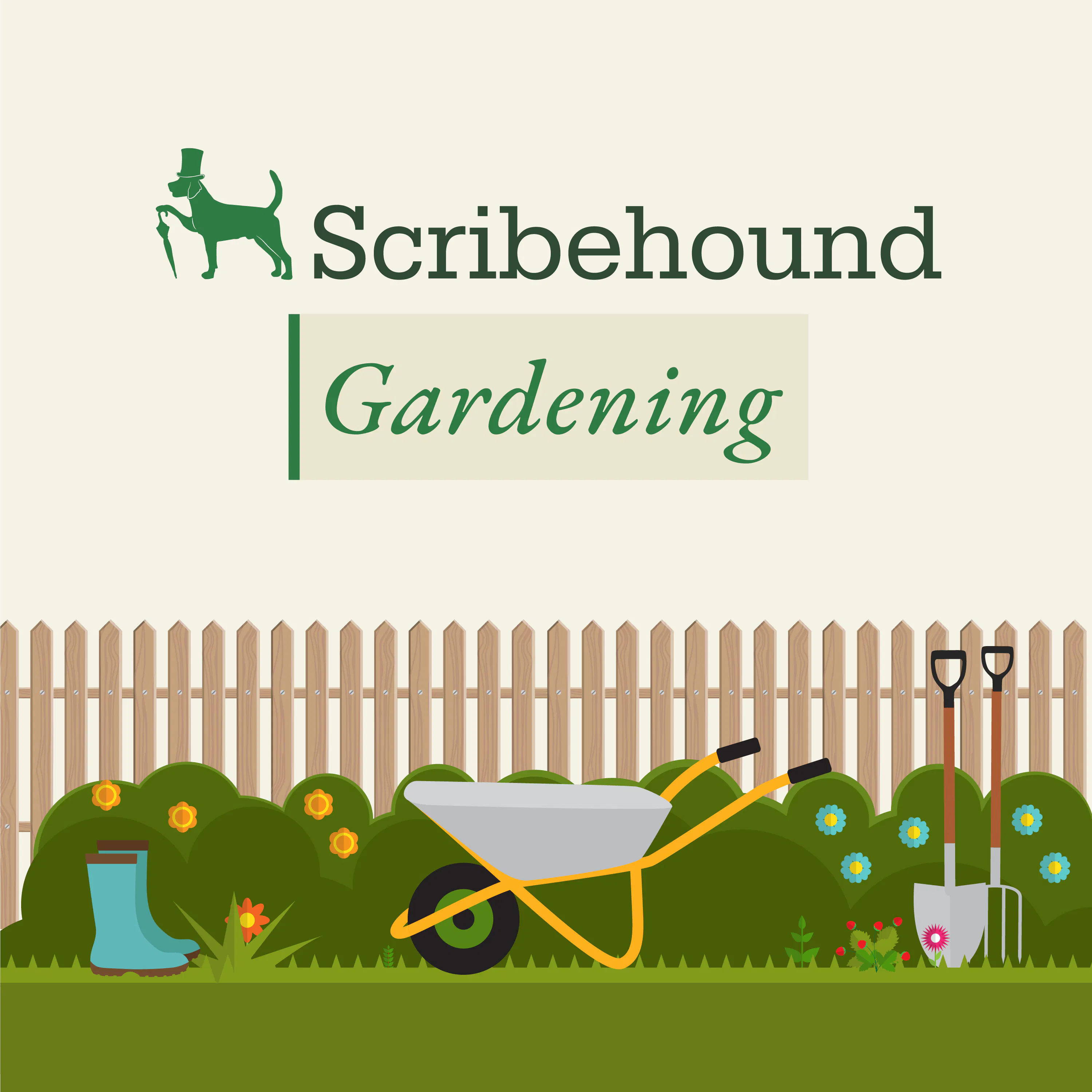 Scribehound Gardening