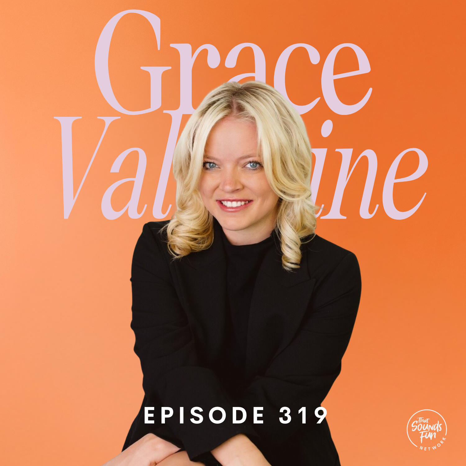 “Am I A Good Friend?” with Grace Valentine | Episode 319