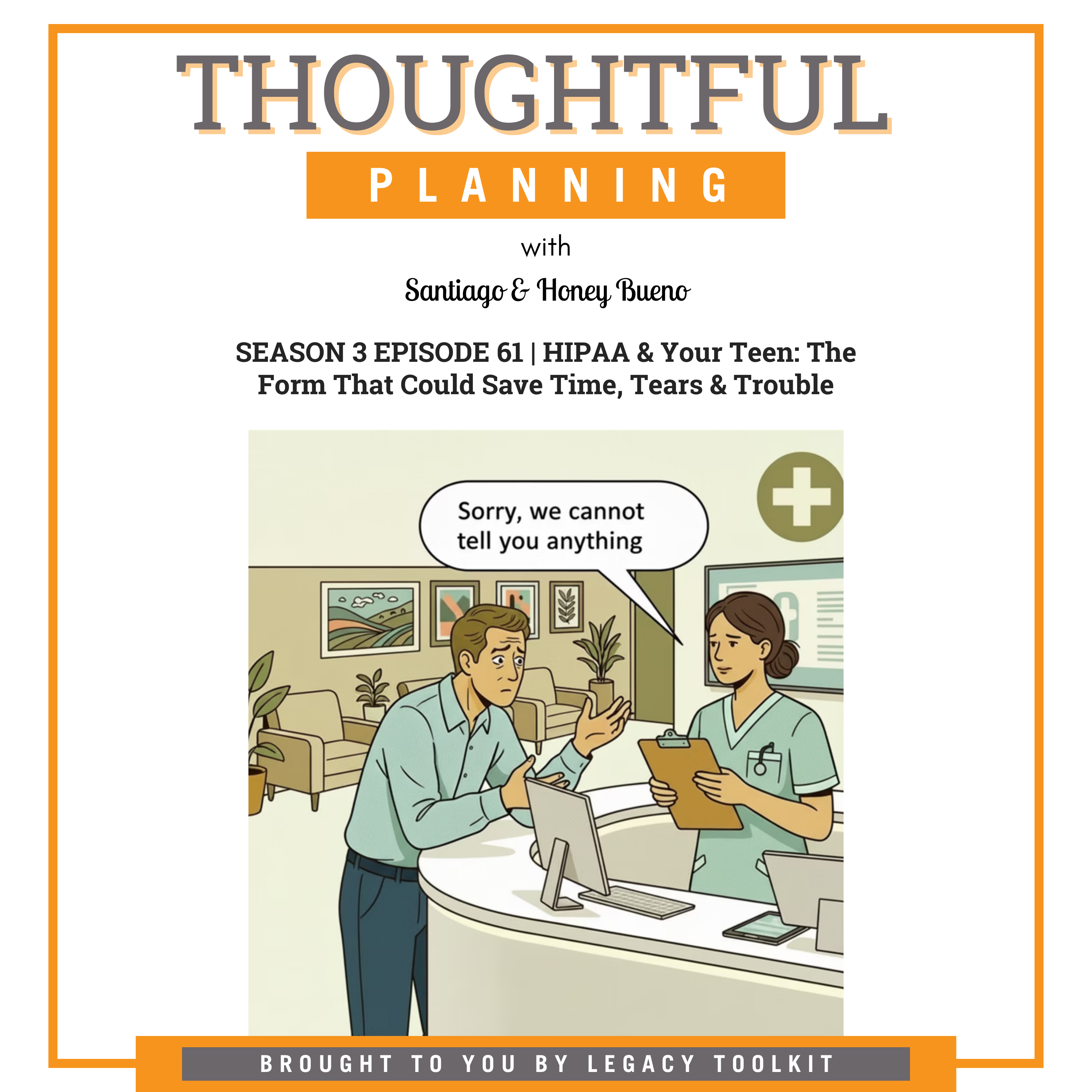 HIPAA & Your Teen: The Form That Could Save Time, Tears & Trouble | S3EP61