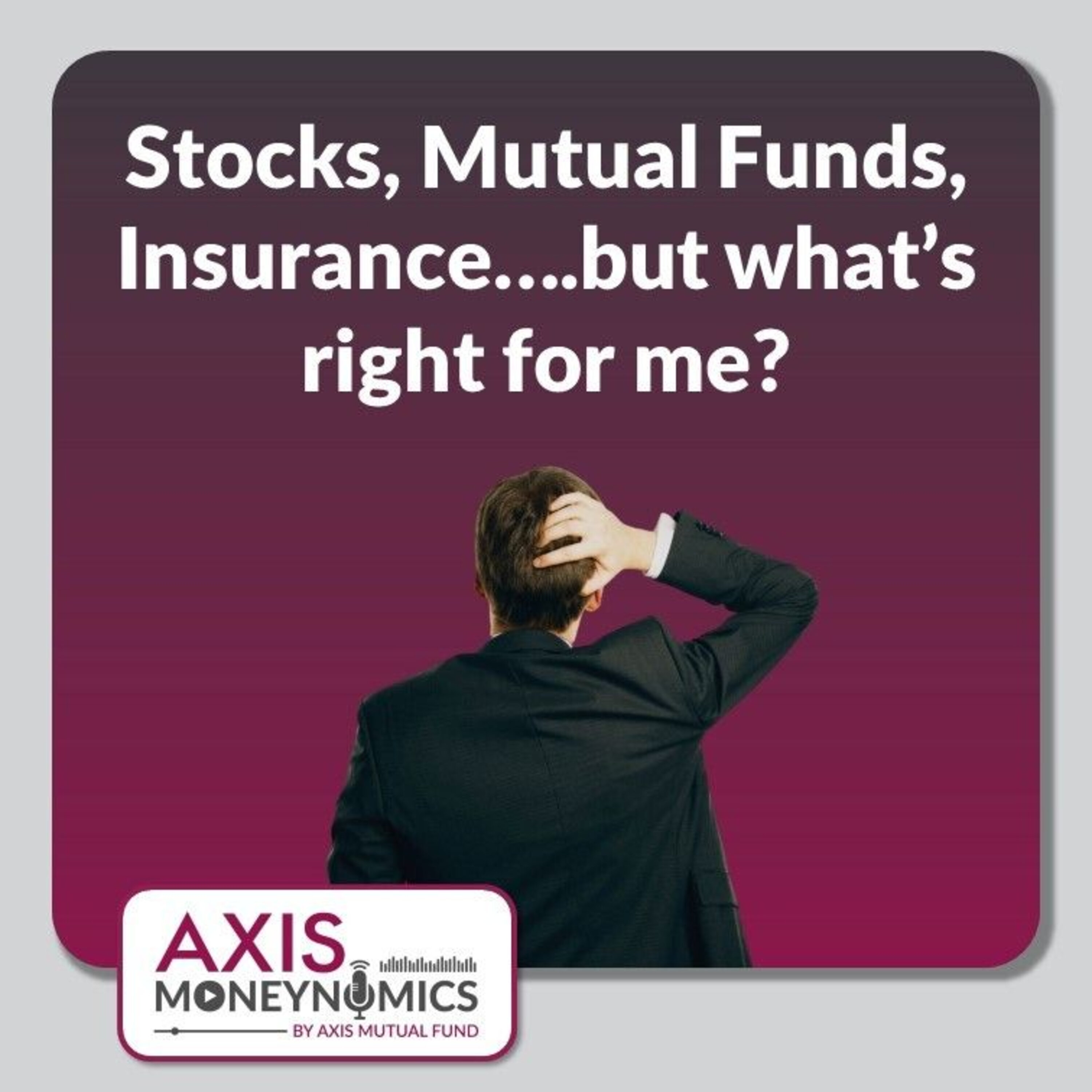 Ep 011 - Stocks, Mutual Funds, Insurance…but what’s right for me? episode artwork