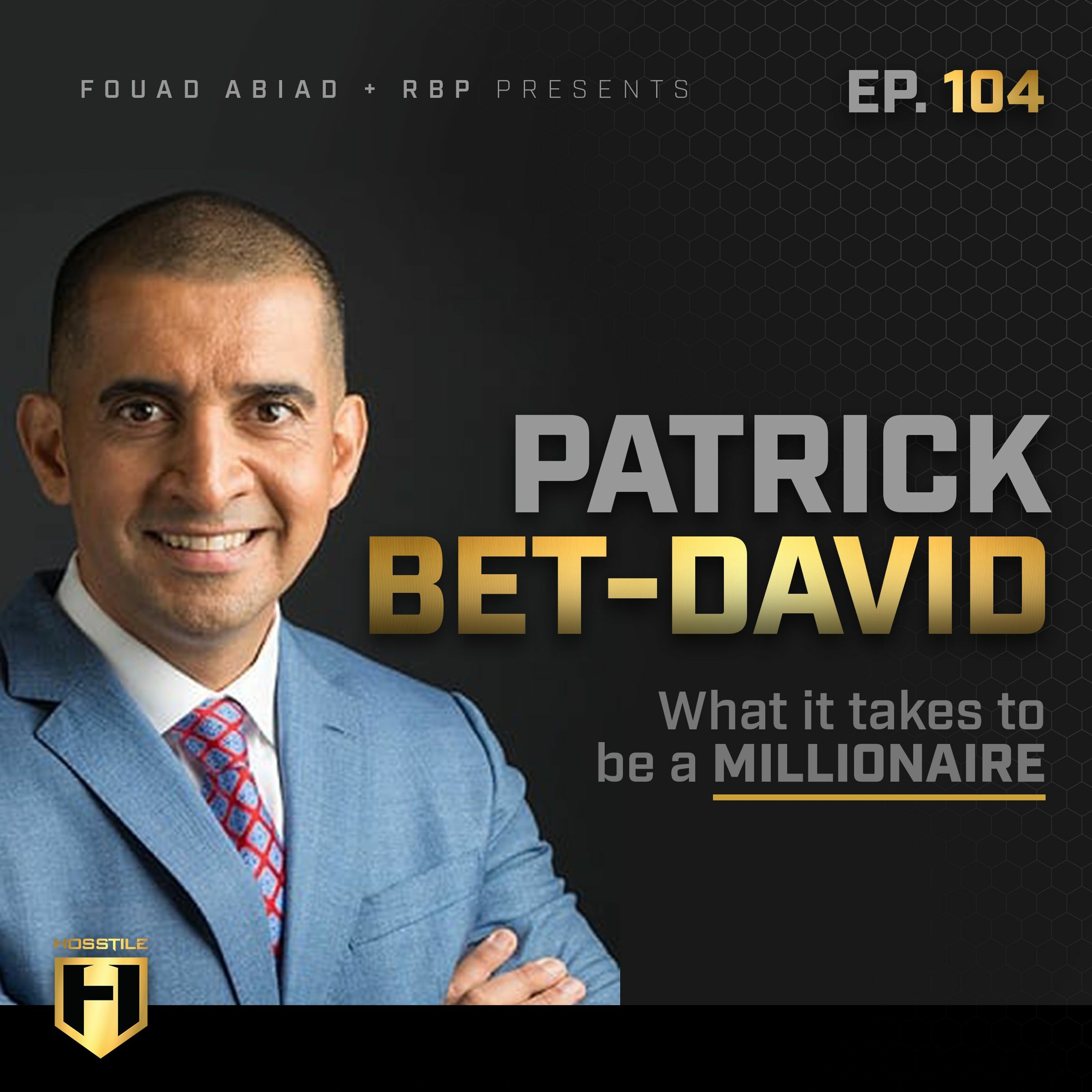 WHAT IT TAKES TO BE A MILLIONAIRE | Patrick Bet David | Real Bodybuilding Podcast Ep 104 episode artwork