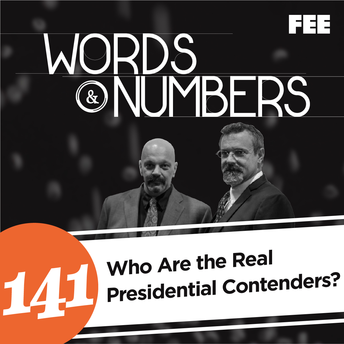 Episode 141: Who Are the Real Presidential Contenders?