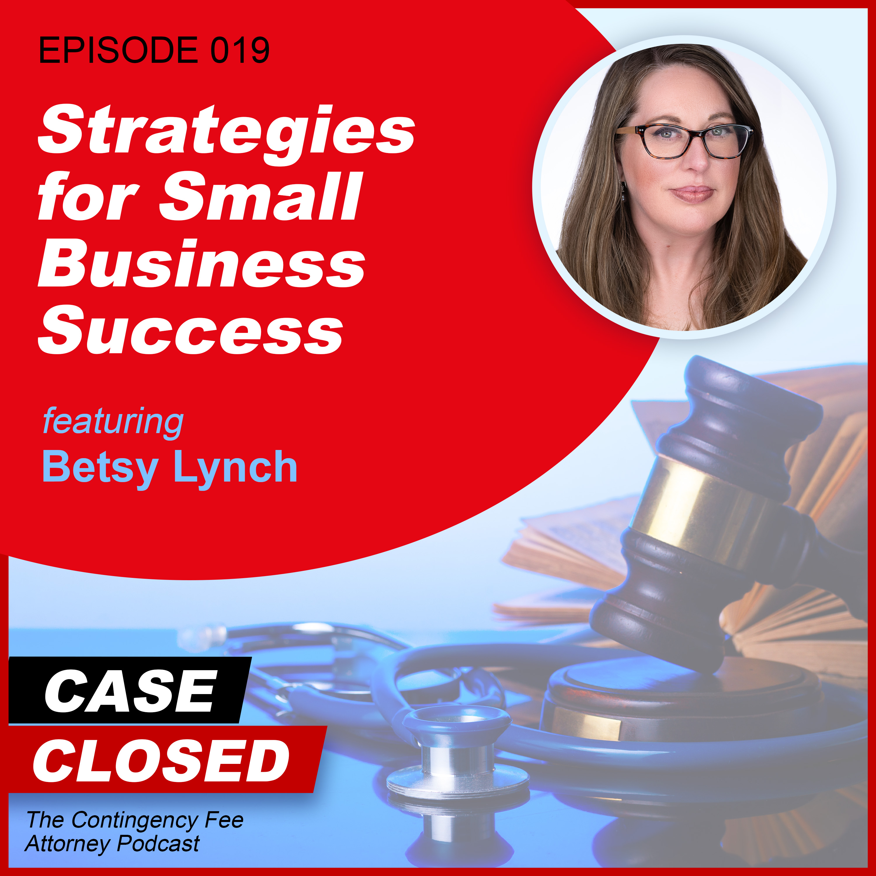 Case Closed: The Contingency Fee Attorney Podcast