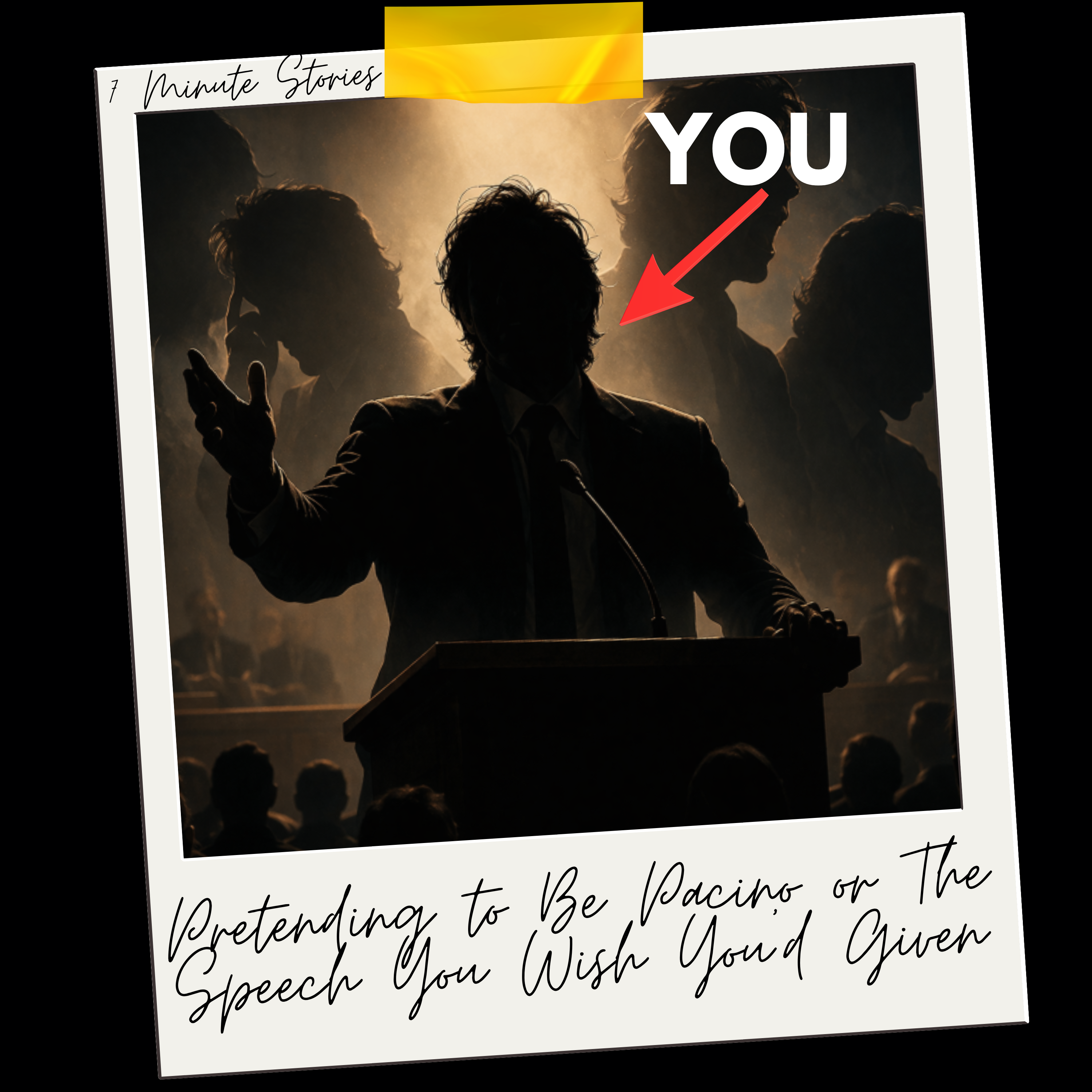 Pretending to Be Pacino or The Speech You Wish You’d Given