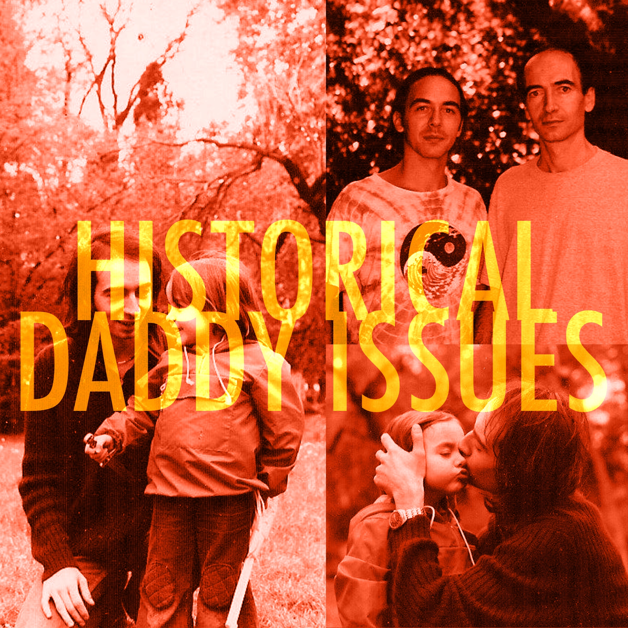 EPISODE 112: Historical Daddy Issues