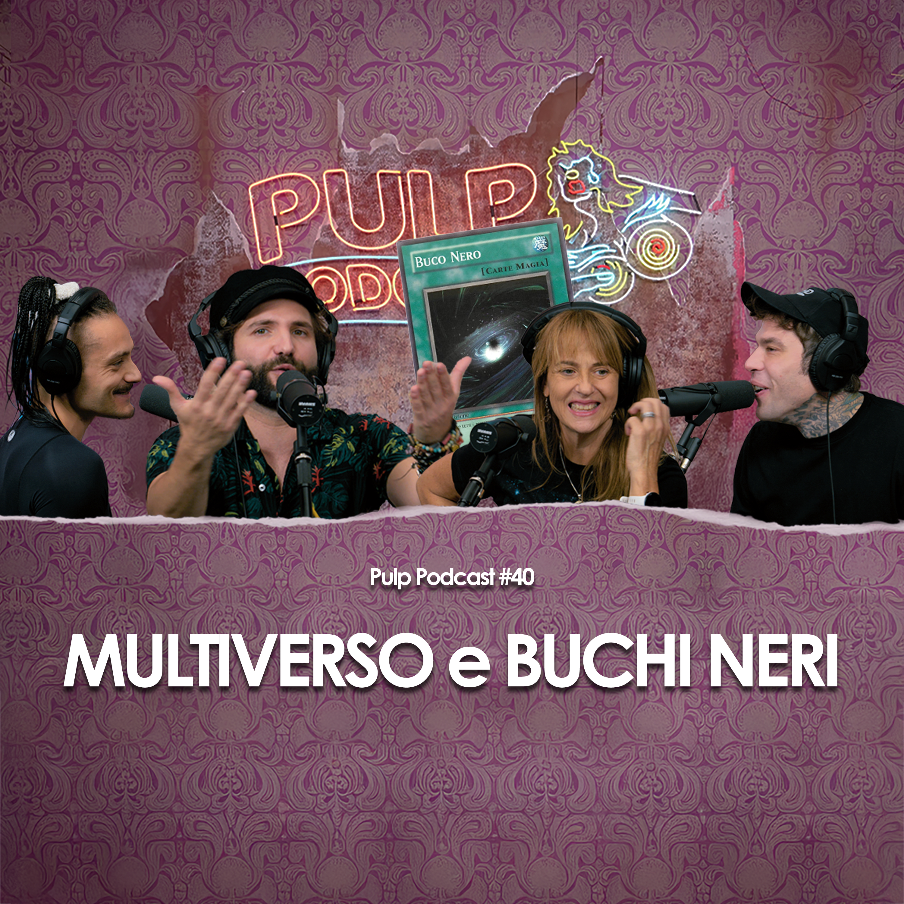 Multiverso e Buchi Neri | Pulp Podcast #40