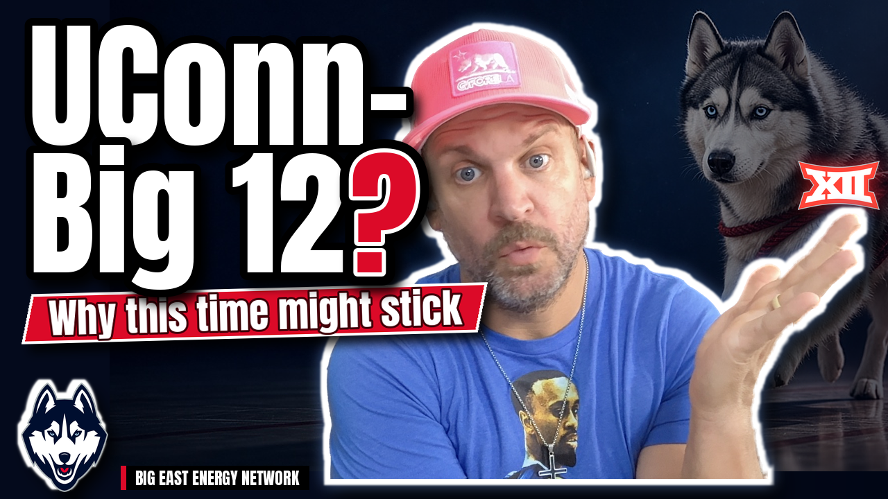 UConn to the Big 12? For Real This Time?
