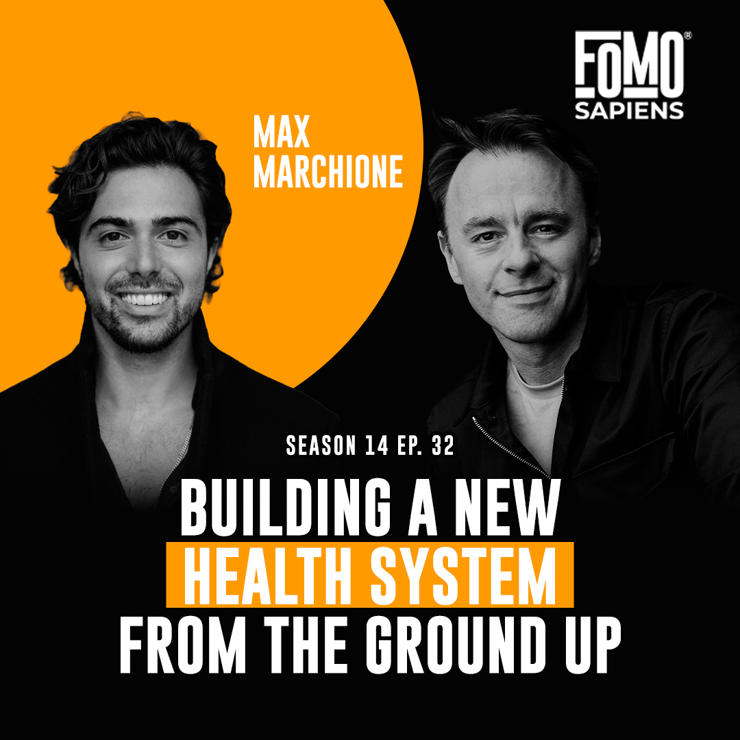 S14 E32 Max Marchione: Building a New Health System From the Ground Up at 25