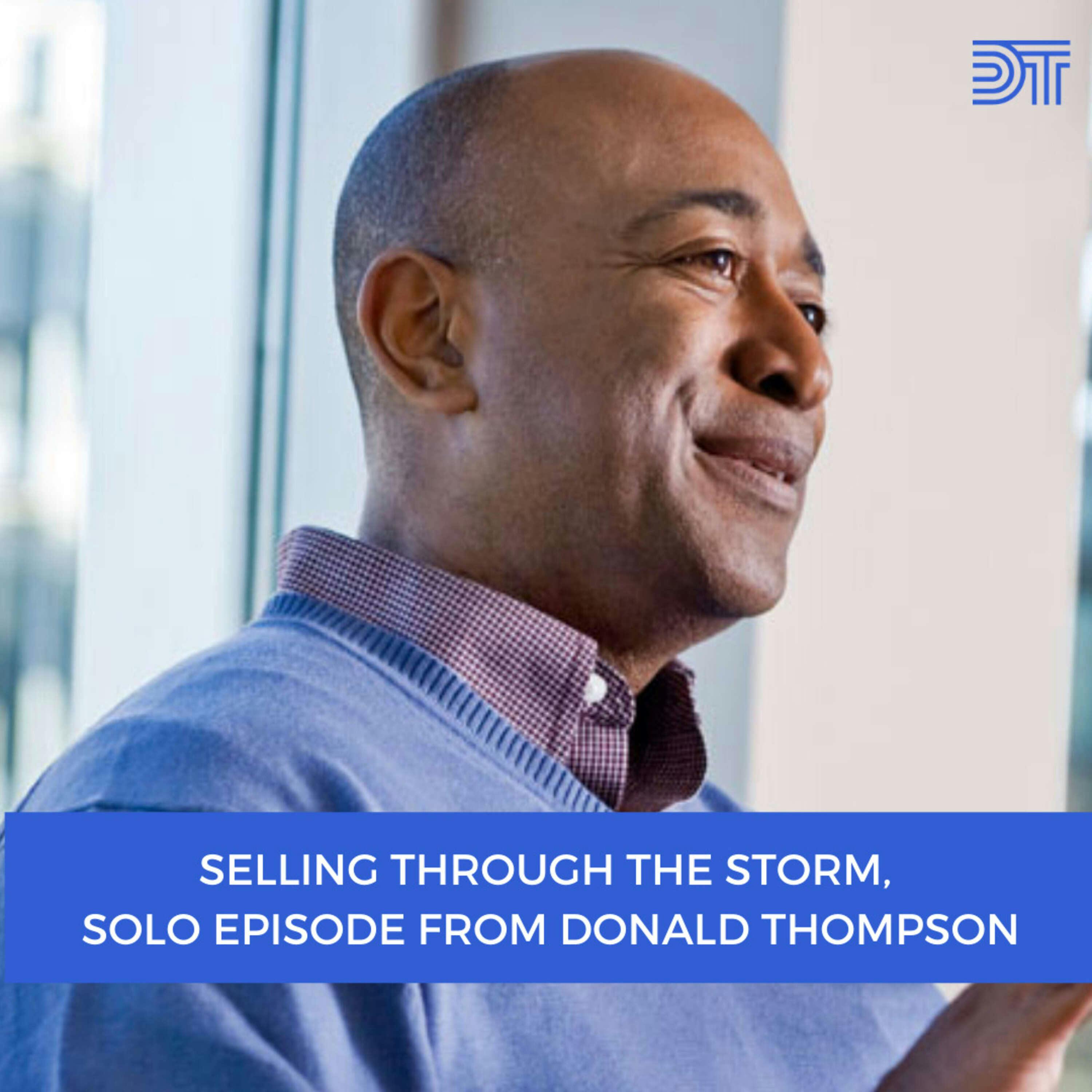 Selling through the Storm (Solo Episode)
