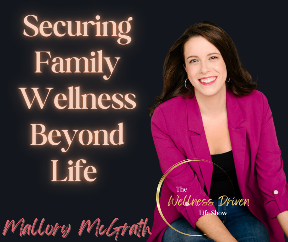 👨‍👩‍👧‍👦 Securing Family Wellness Beyond Life: An Intimate Conversation with Mallory McGrath 💫💖 episode artwork