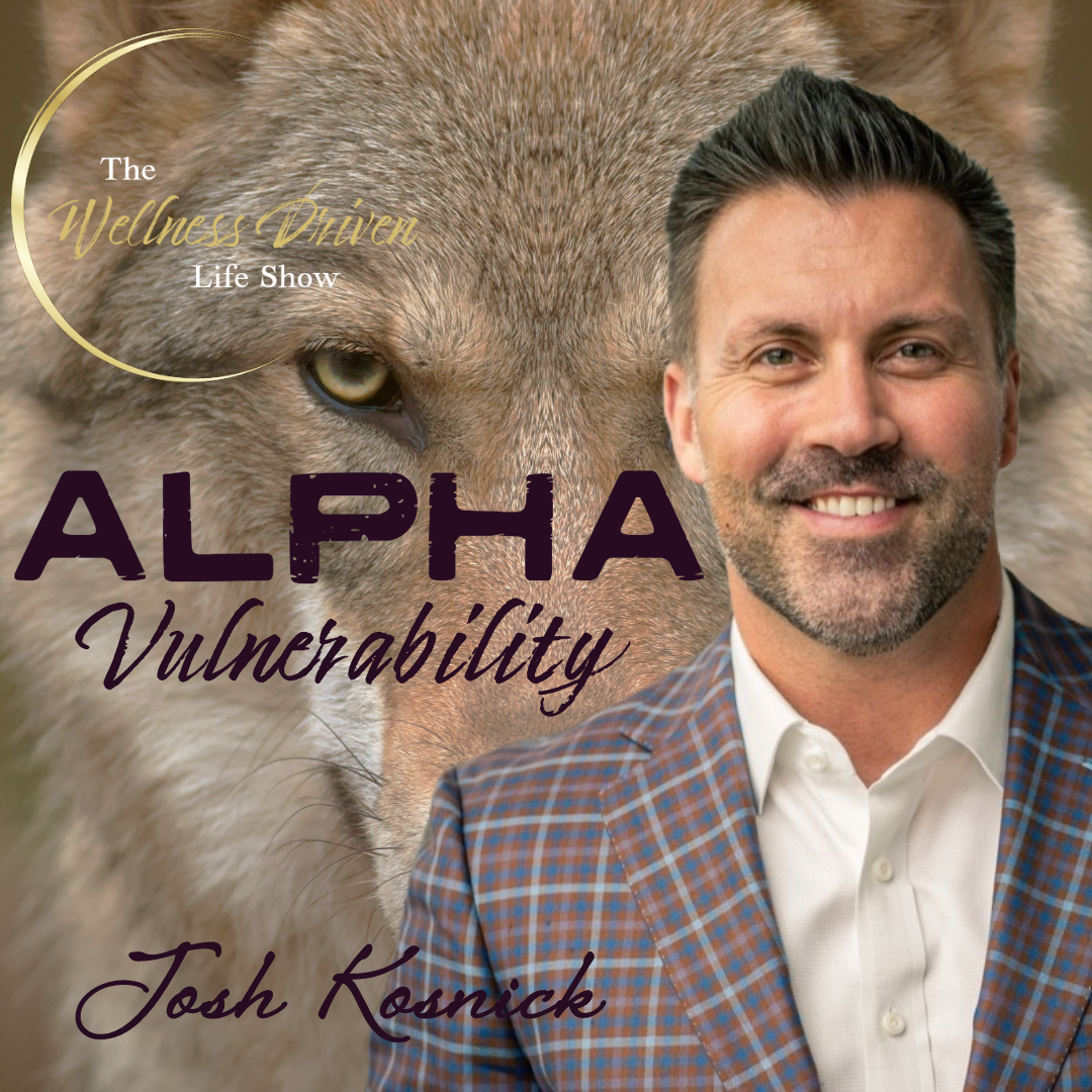 🔥 Alpha Vulnerability Unveiled: Josh Kosnick, Leadership Expert & Resilient Athlete 🏆 episode artwork