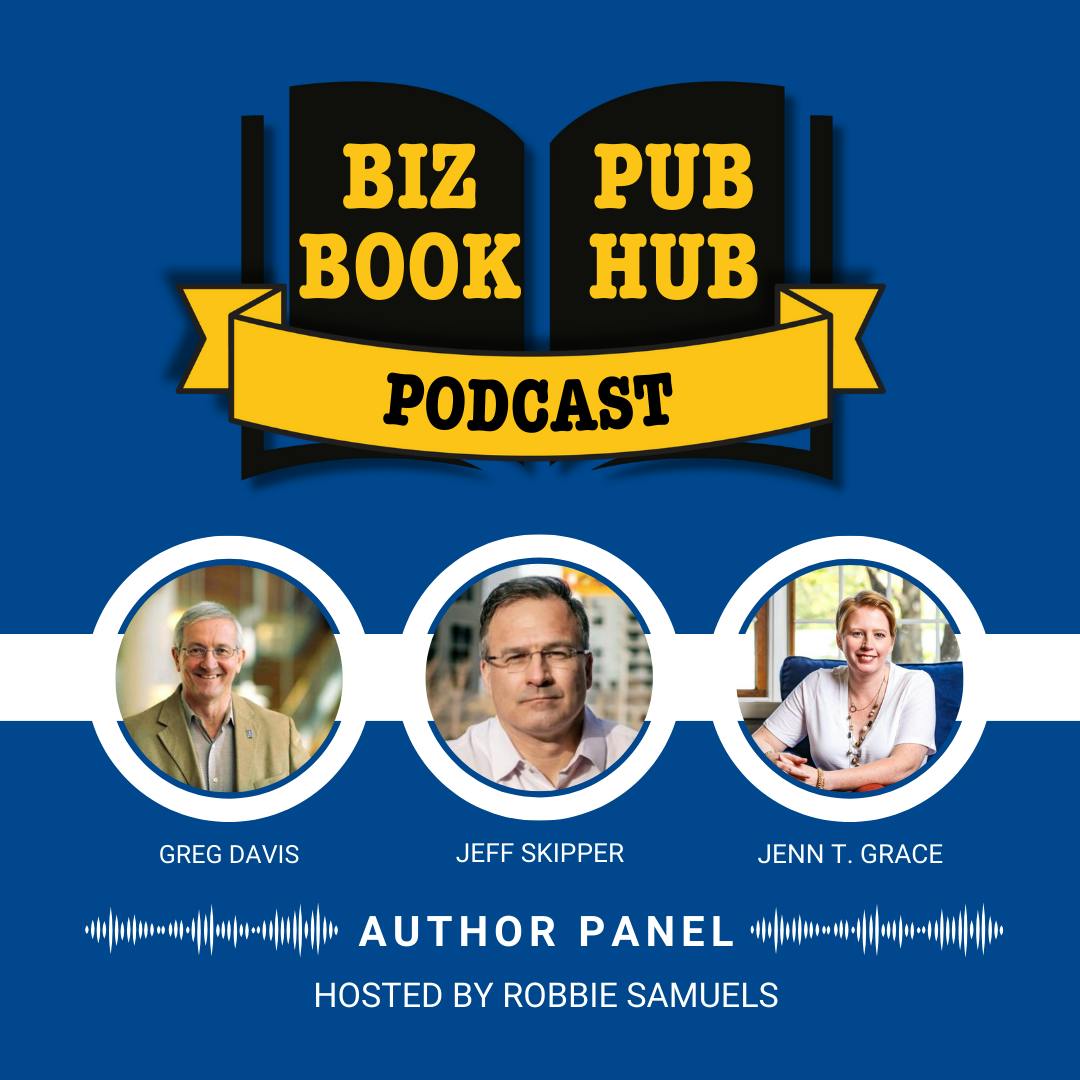 HUB 471: AUTHOR PANEL - Greg Davis, Jeff Skipper, and Jenn T. Grace HUB 471: AUTHOR PANEL - Greg Davis, Jeff Skipper, and Jenn T. Grace