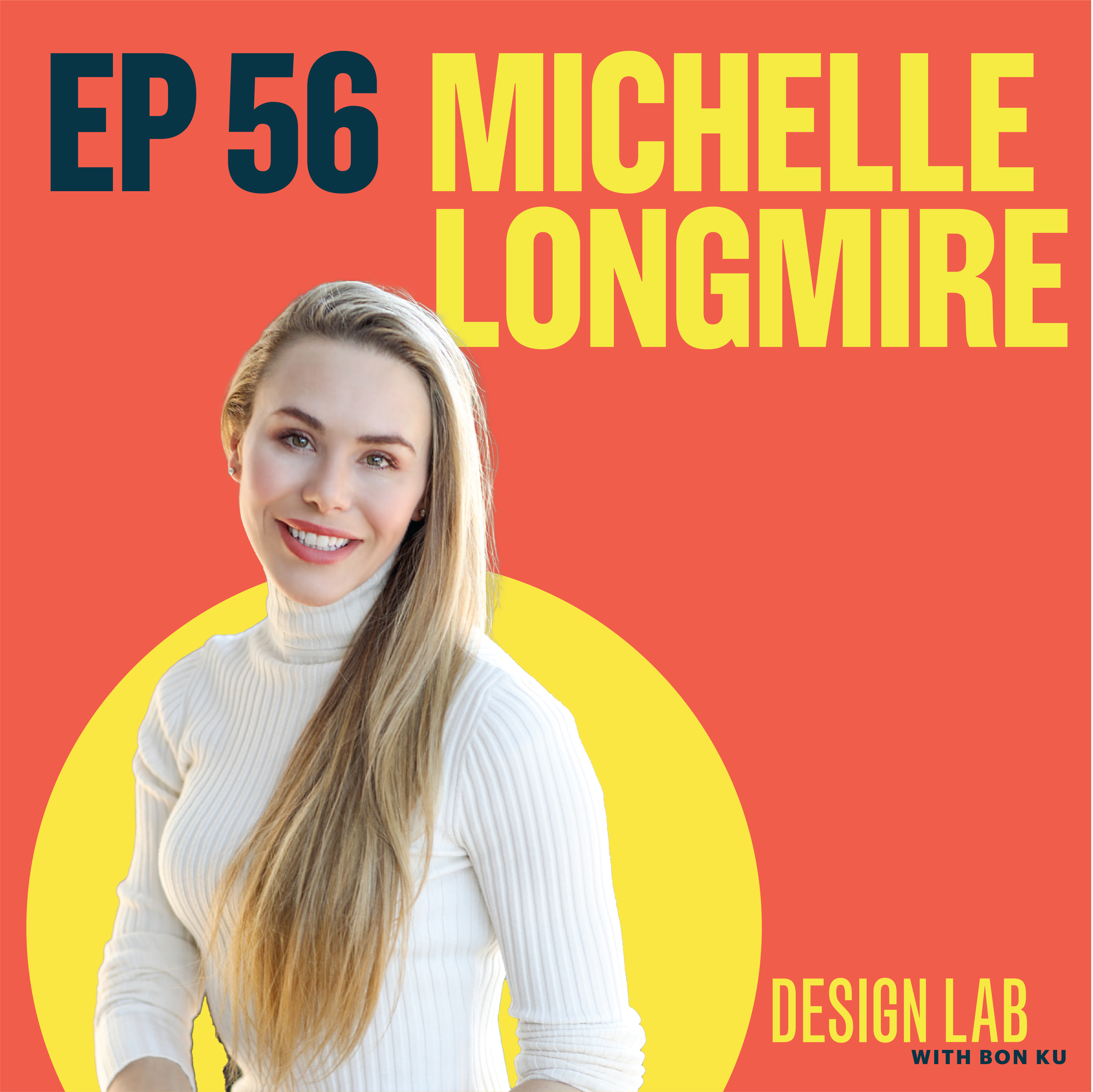 EP 56: Designing Cures Faster | Michelle Longmire episode artwork