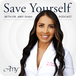 Save Yourself With Dr. Amy Shah Artwork