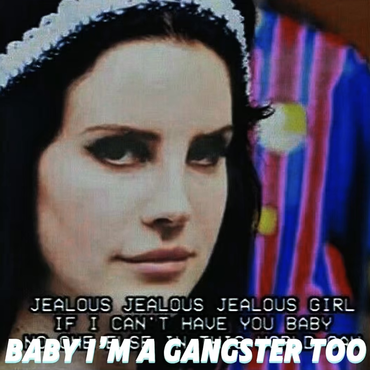BABY I'M A GANGSTER TOO