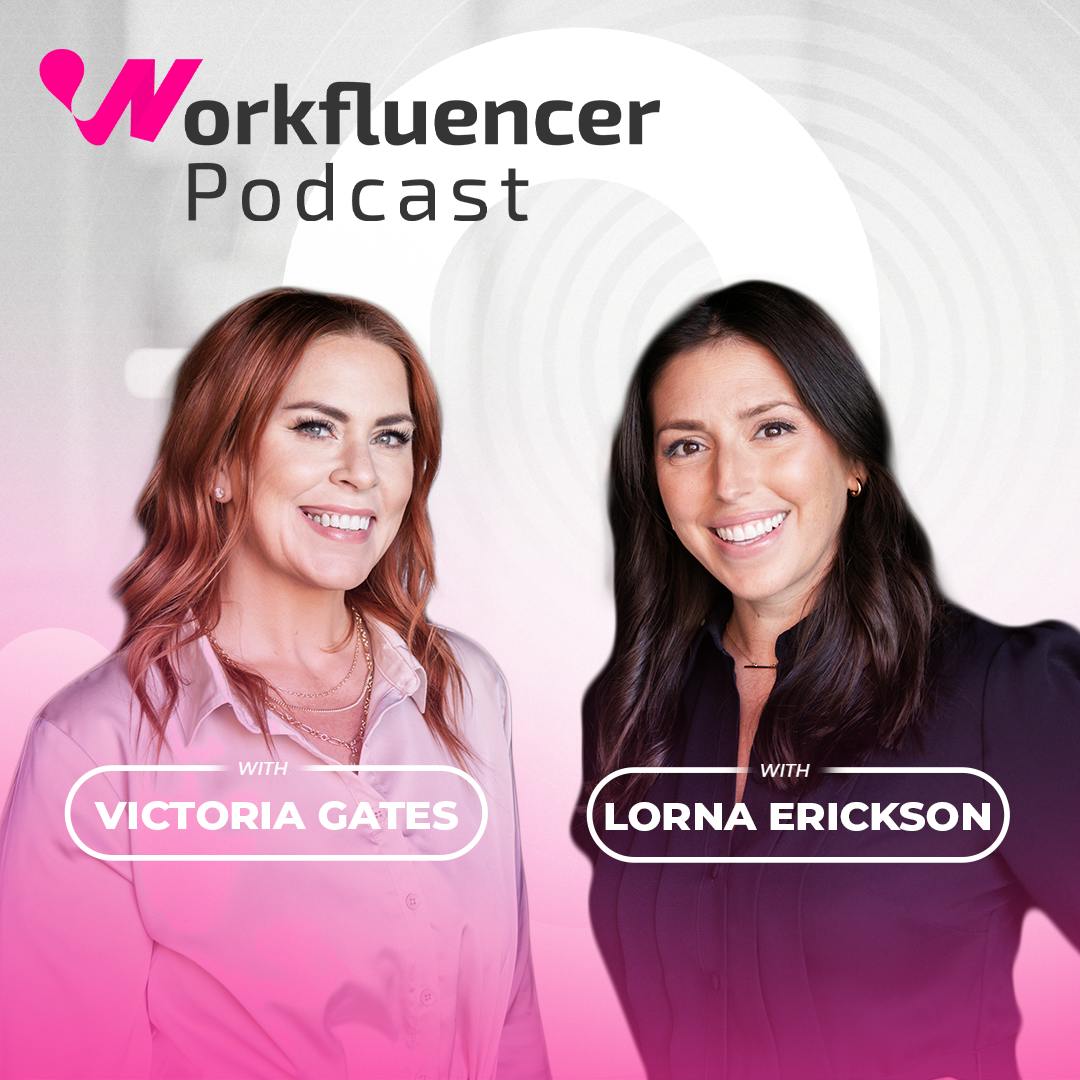 How To Land Brand Deals as Corporate Influencers with Lorna Erickson & Victoria Gates How To Land Brand Deals as Corporate Influencers with Lorna Erickson & Victoria Gates