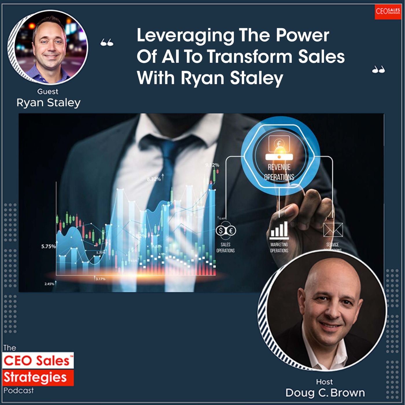 Leveraging The Power Of AI To Transform Sales With Ryan Staley [Episode 142] episode artwork