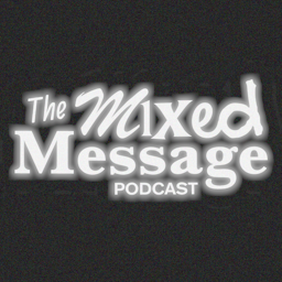 The Mixed Message