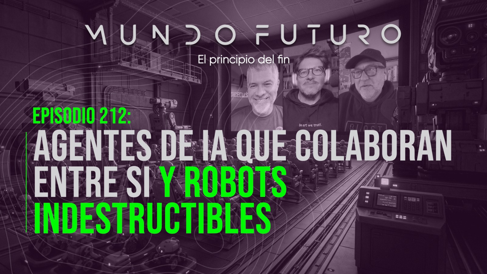 212: Agentes de IA que colaboran entre si y robots indestructibles.