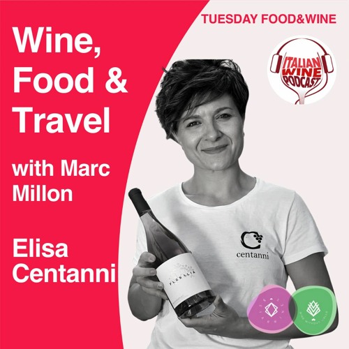 Ep. 950 Elisa Centanni | Wine Food & Travel With Marc Millon